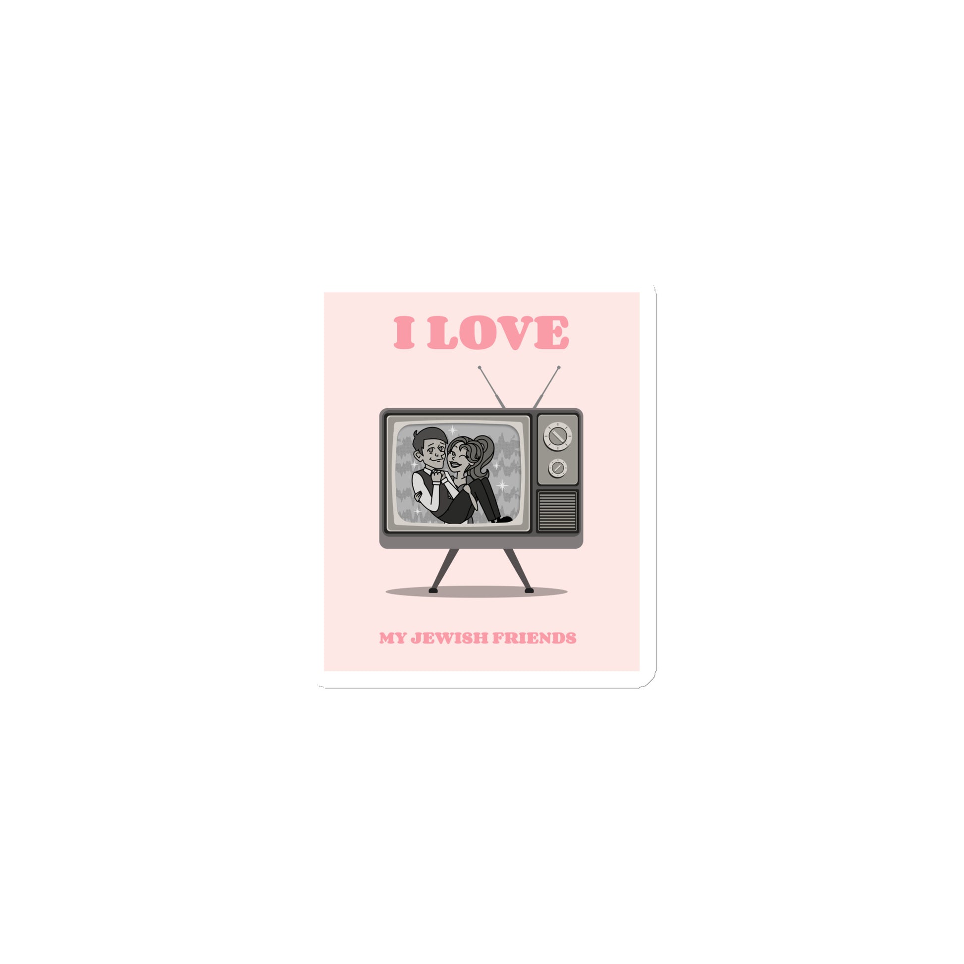 I Love My Jewish Friends | Pink Edition | Die-Cut Magnet