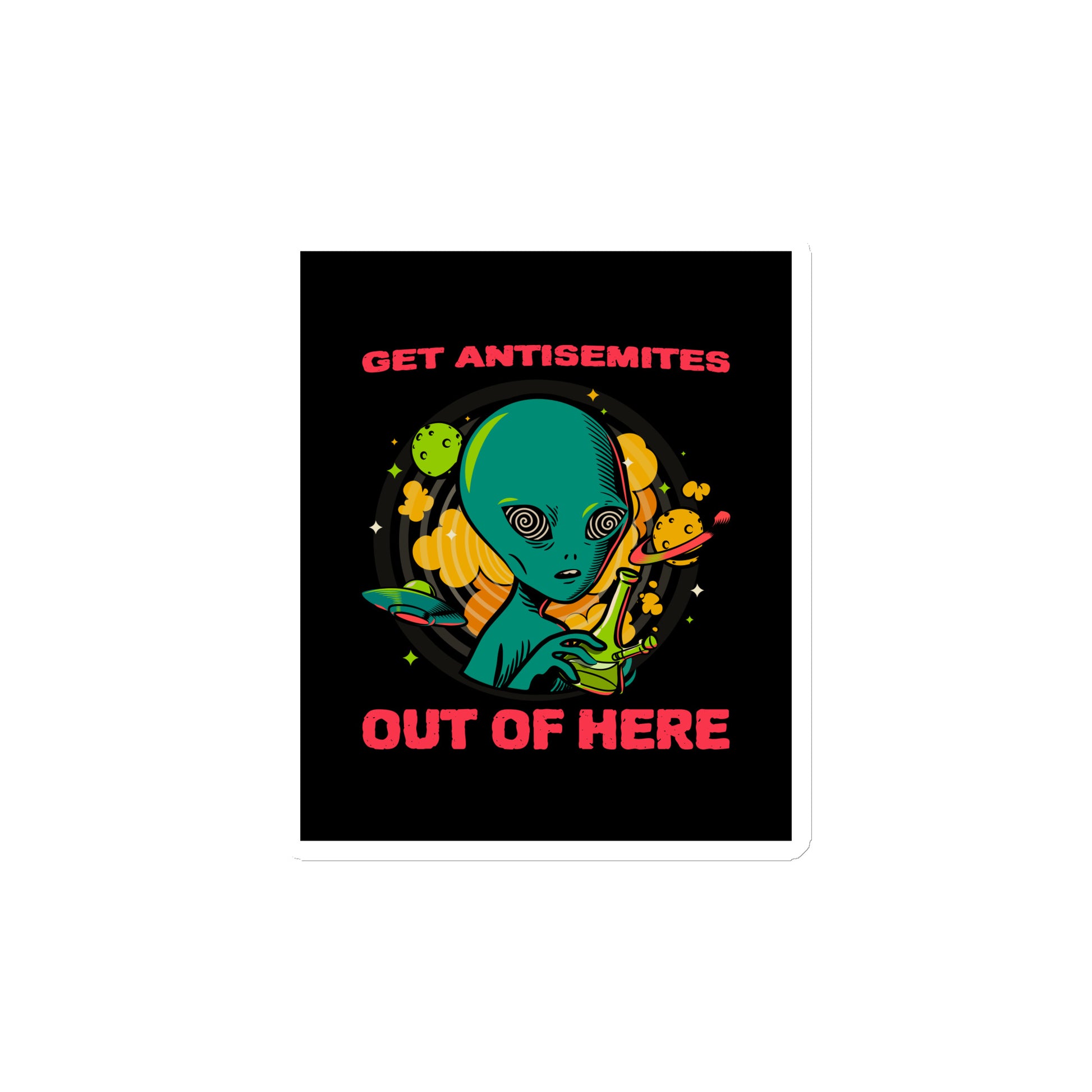 Get Alien Out | Antisemitism | Die-Cut Magnet