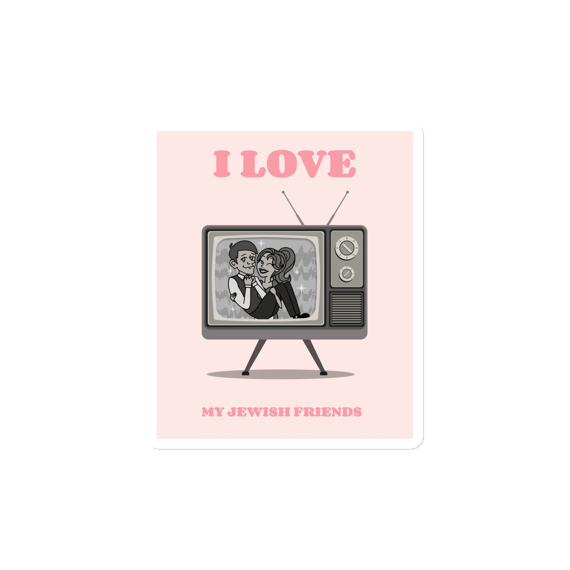 I Love My Jewish Friends | Pink Edition | Die-Cut Magnet