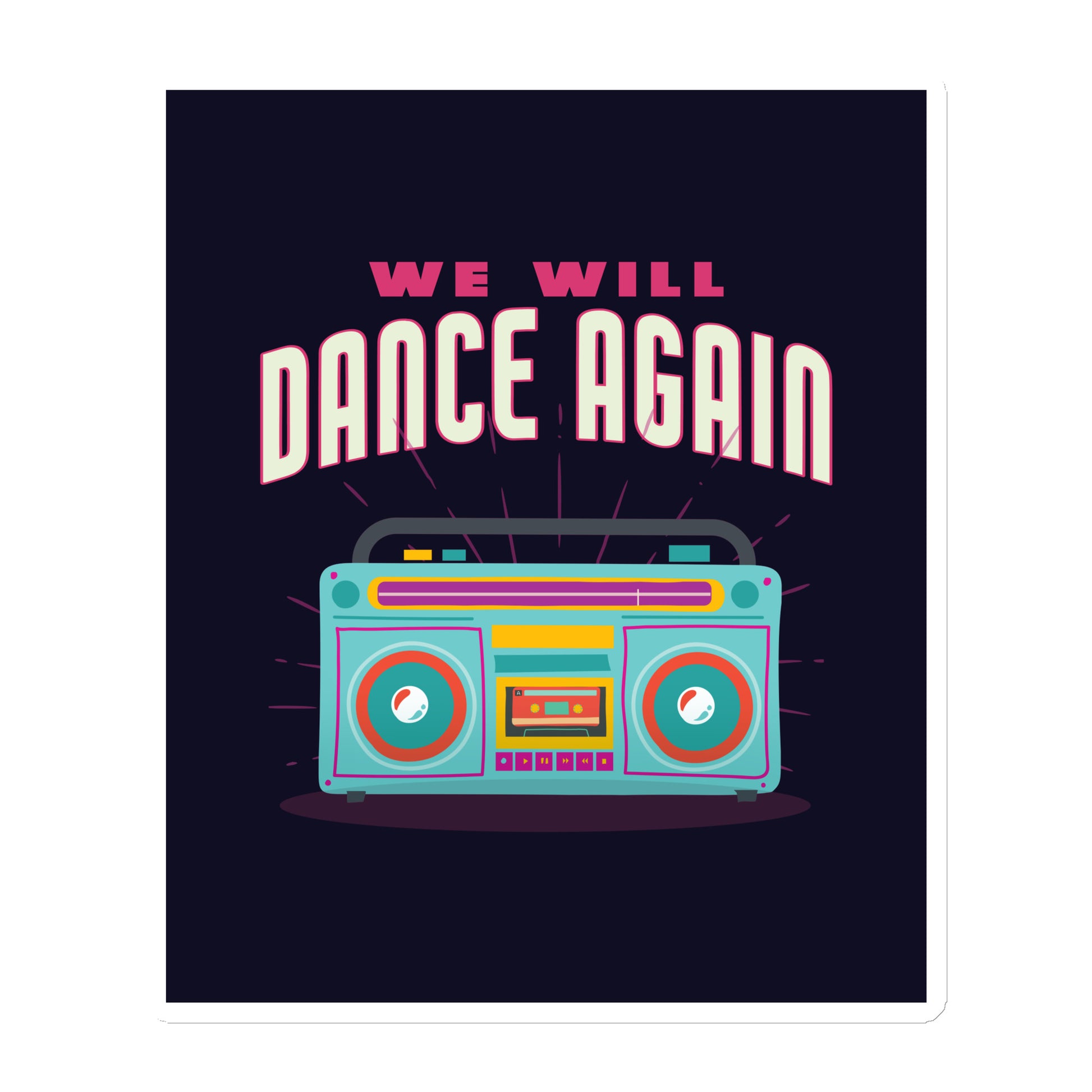 We Will Dance Again | Die-Cut Magnet