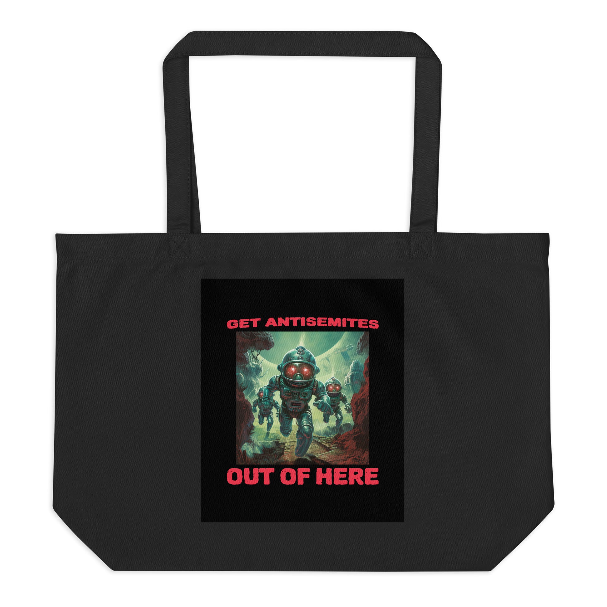 Get Alien Out | Antisemitism | Large Organic Tote Bag