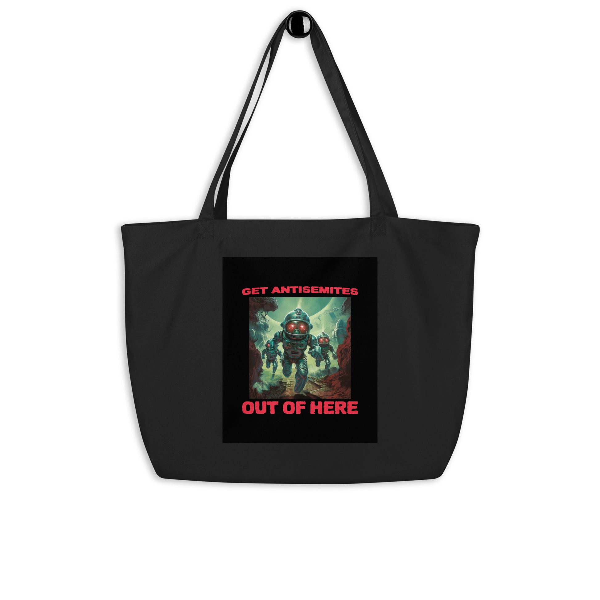 Get Alien Out | Antisemitism | Large Organic Tote Bag