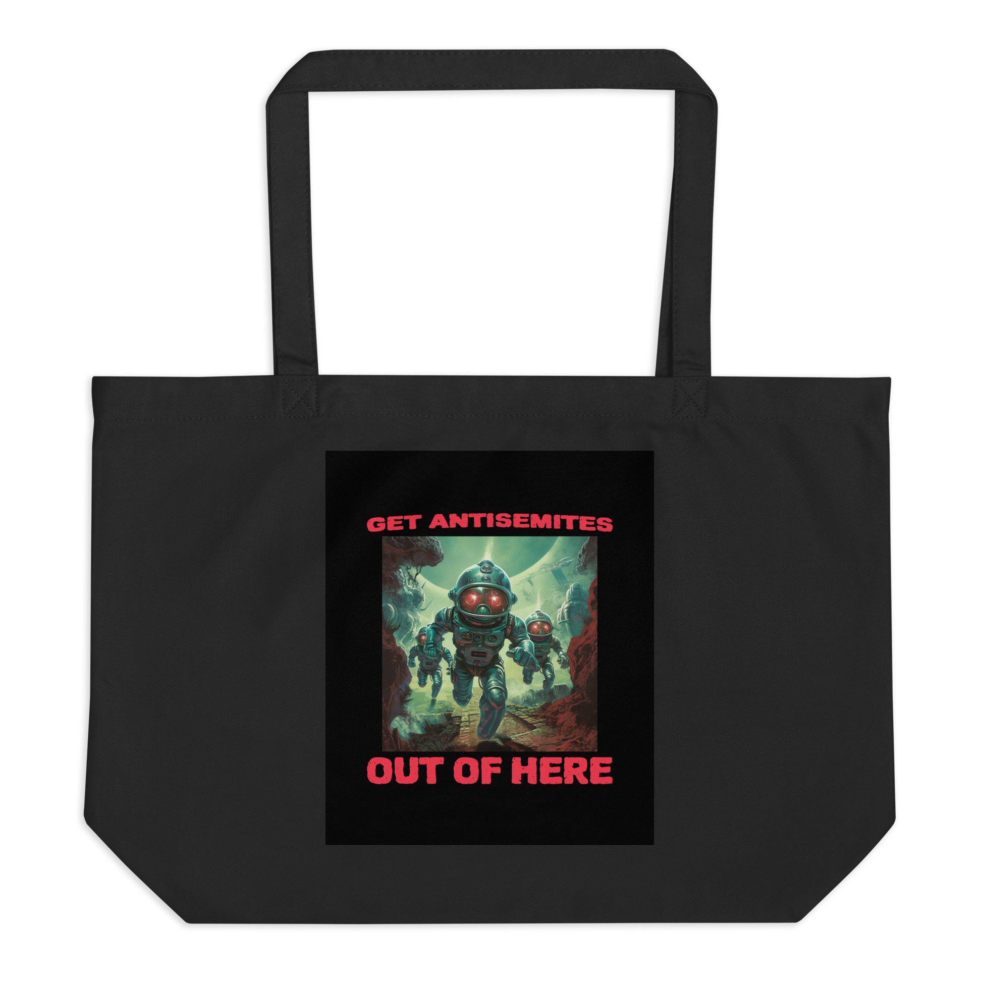 Get Alien Out | Antisemitism | Large Organic Tote Bag