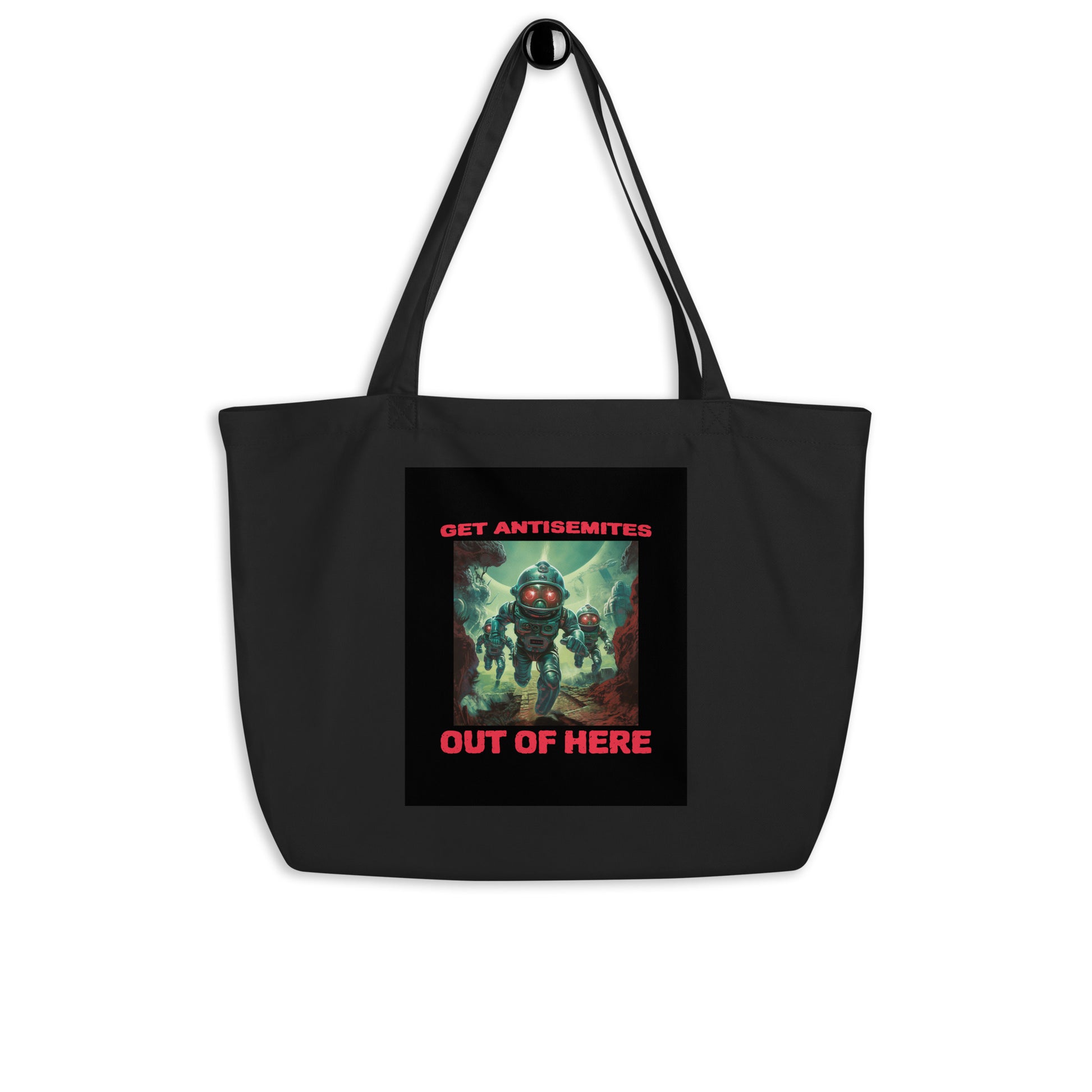Get Alien Out | Antisemitism | Large Organic Tote Bag