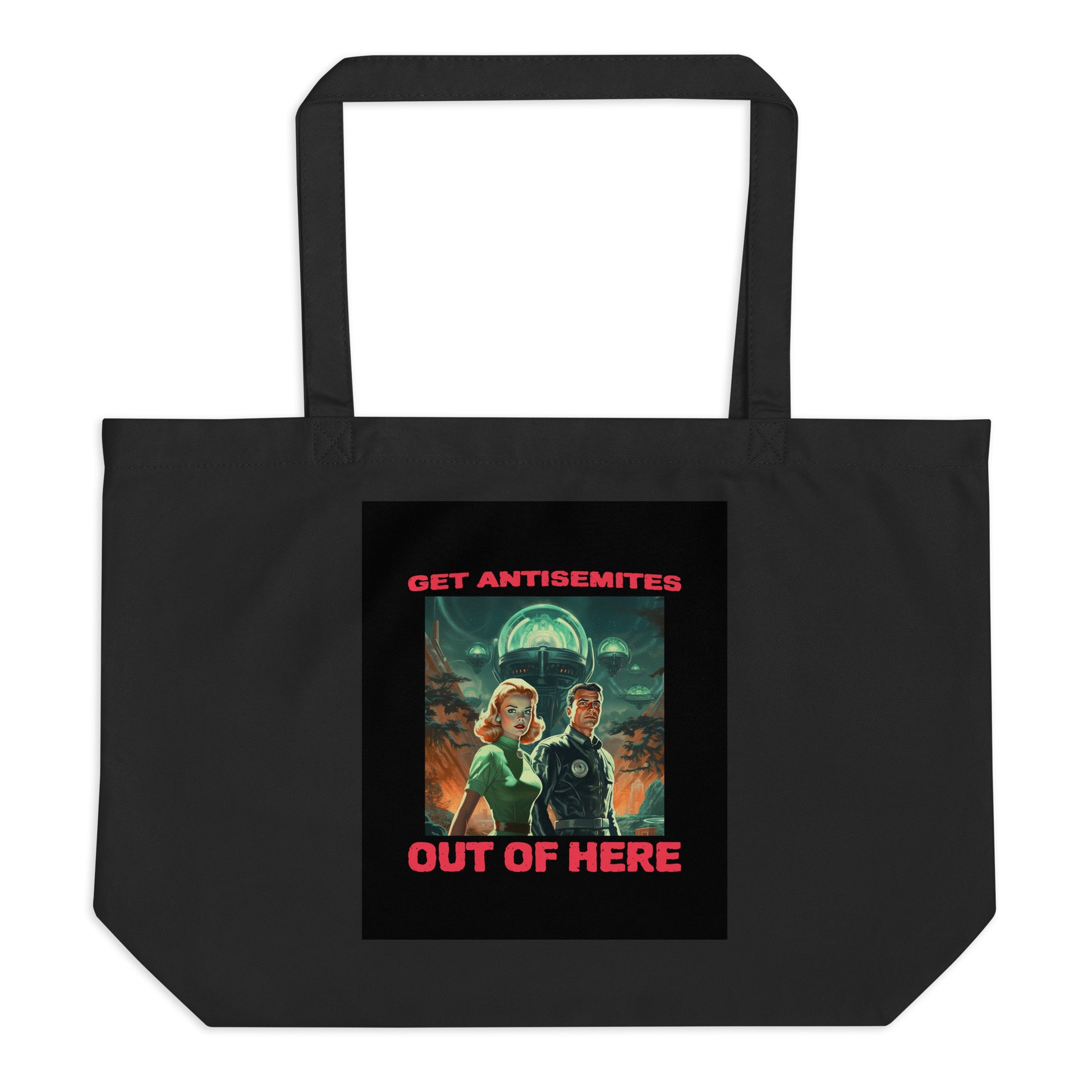 Get Alien Out | Antisemitism | Large Organic Tote Bag