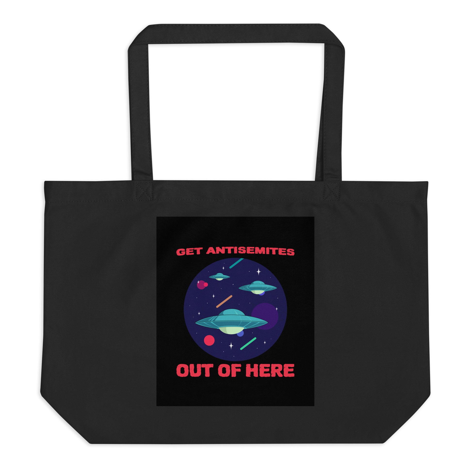 Get Alien Out | Antisemitism | Large Organic Tote Bag