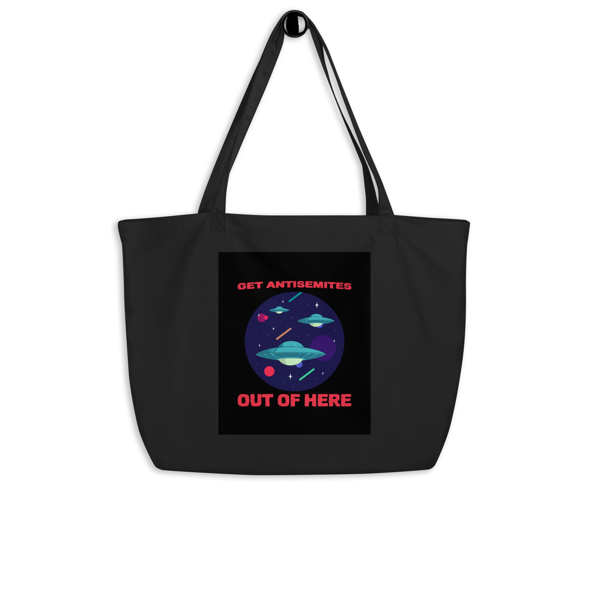Get Alien Out | Antisemitism | Large Organic Tote Bag