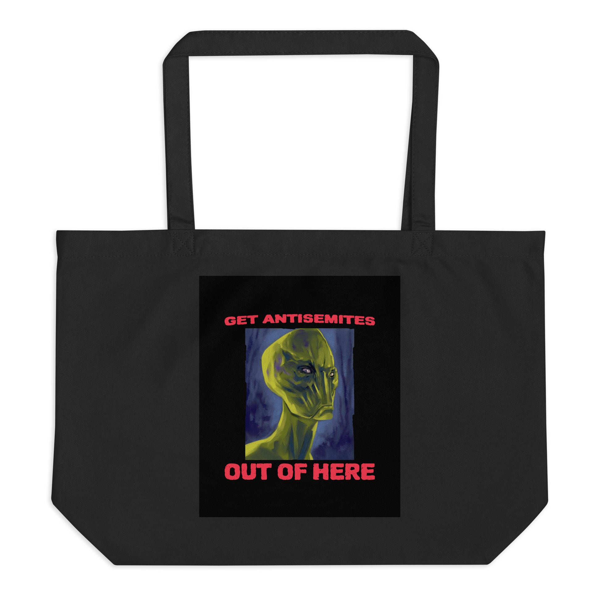 Get Alien Out | Antisemitism | Large Organic Tote Bag