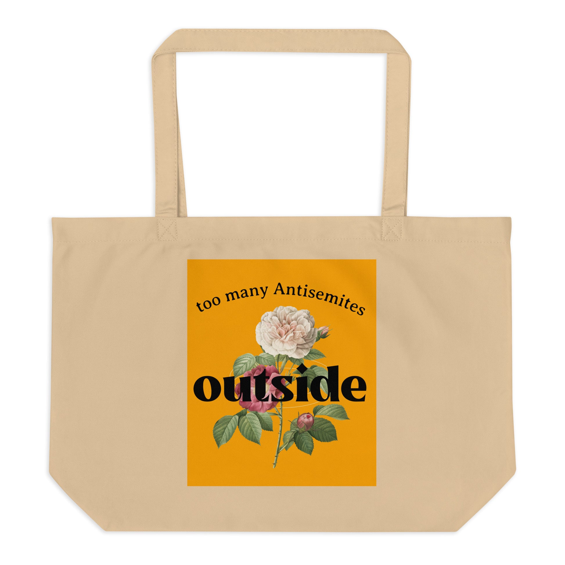 Too Many Antisemites Outside | Large Organic Tote Bag