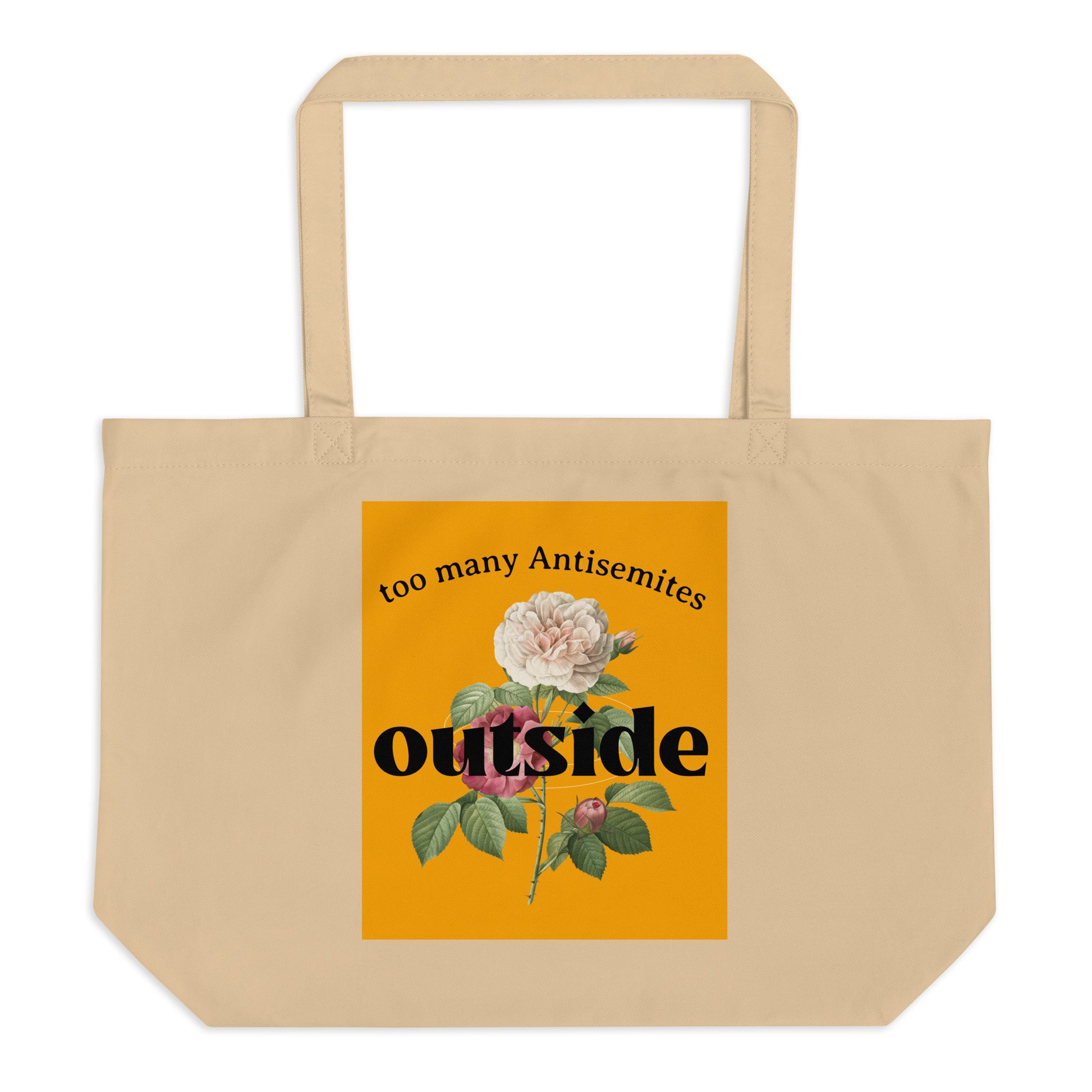 Too Many Antisemites Outside | Large Organic Tote Bag