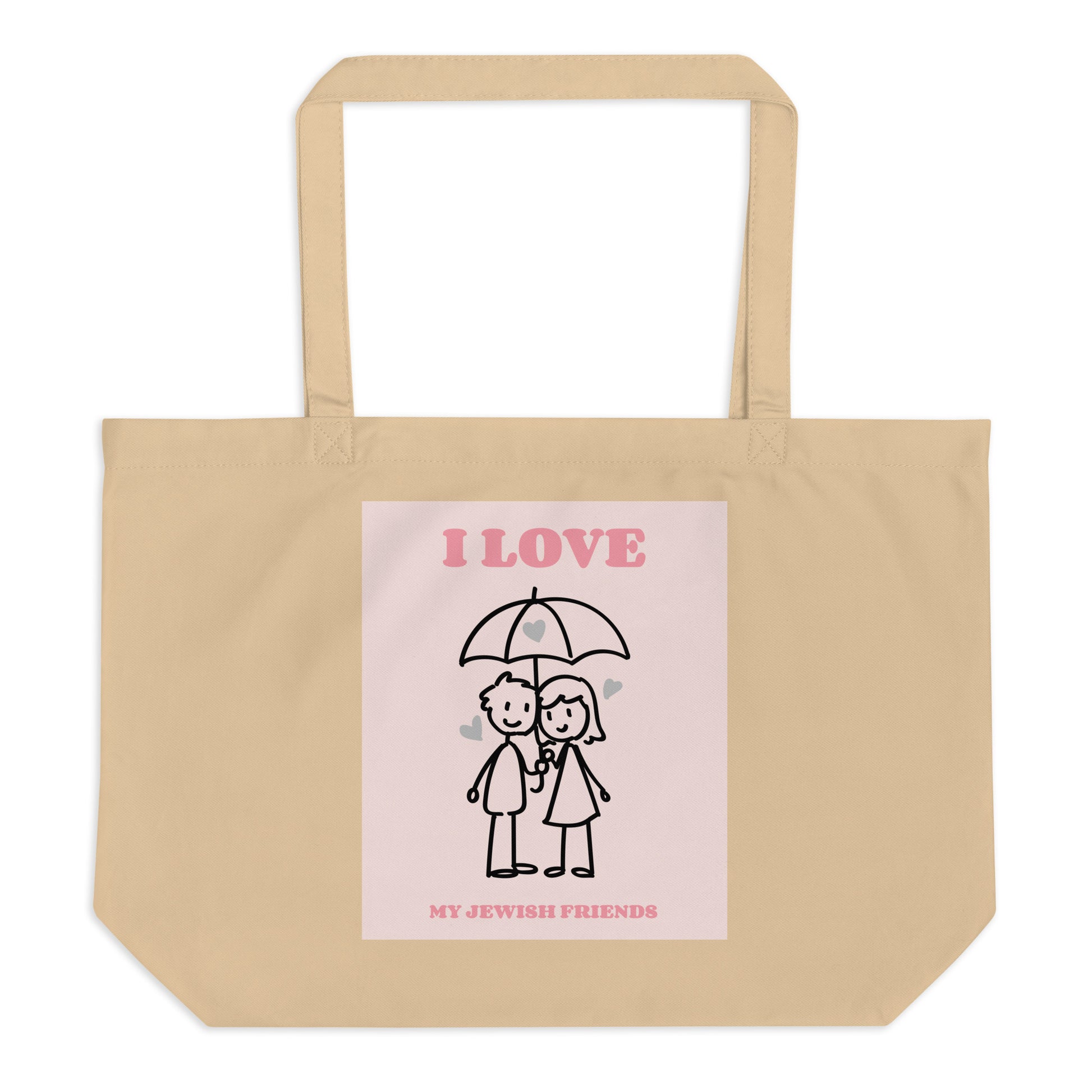 I Love My Jewish Friends | Pink Edition | Large Organic Tote Bag