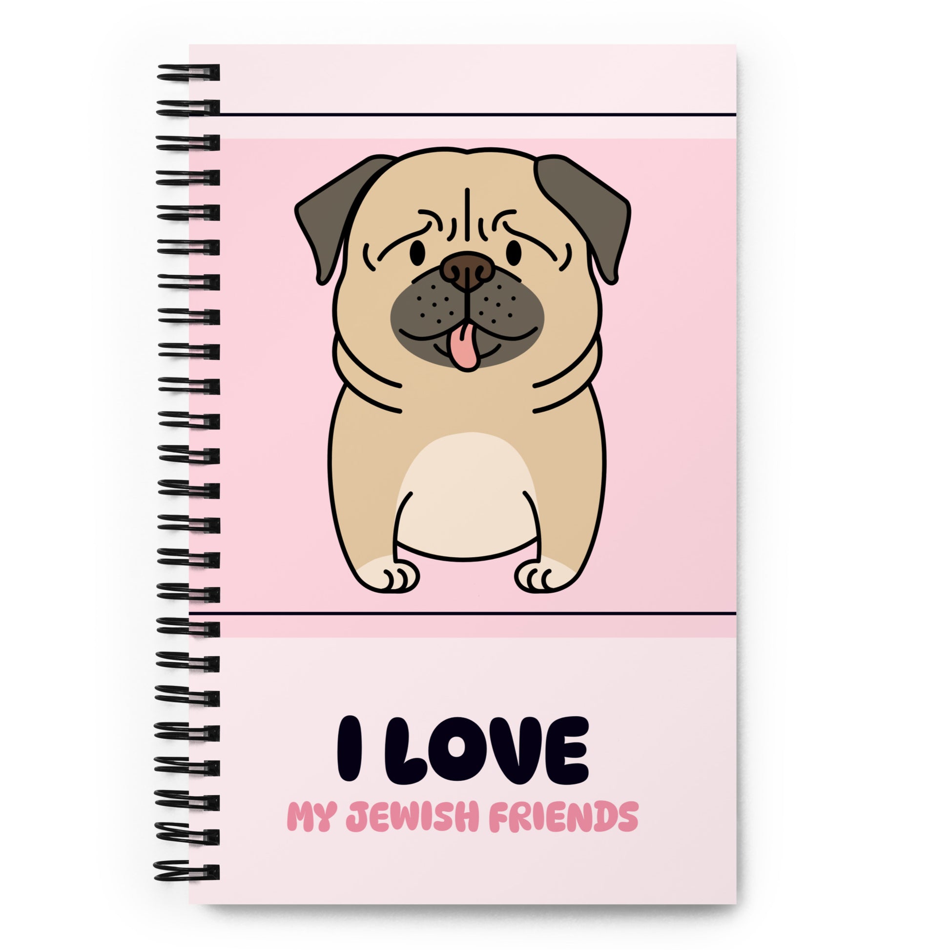 I Love My Jewish Friends | Pink Edition | Spiral Notebook
