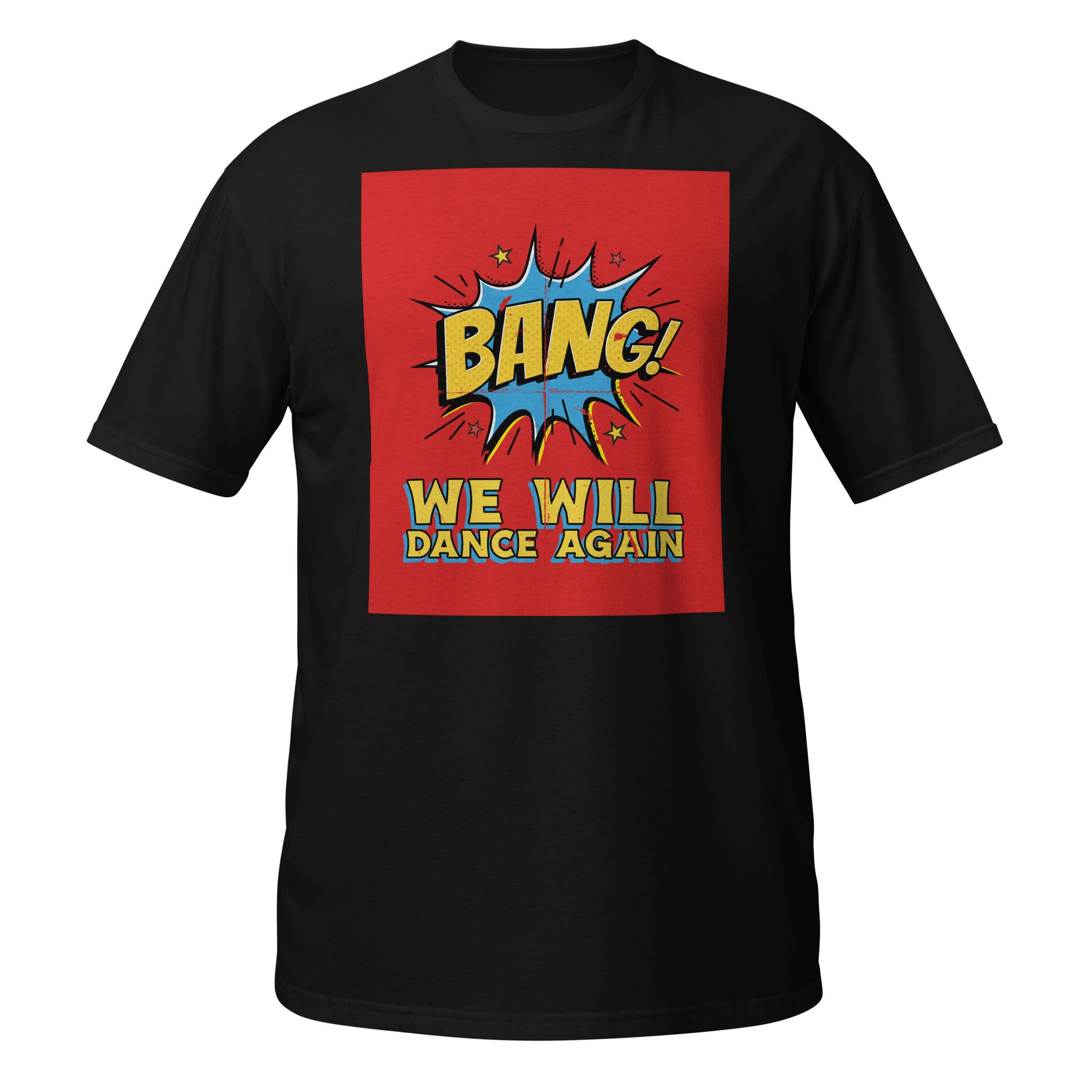 We Will Dance Again | Unisex T-Shirt