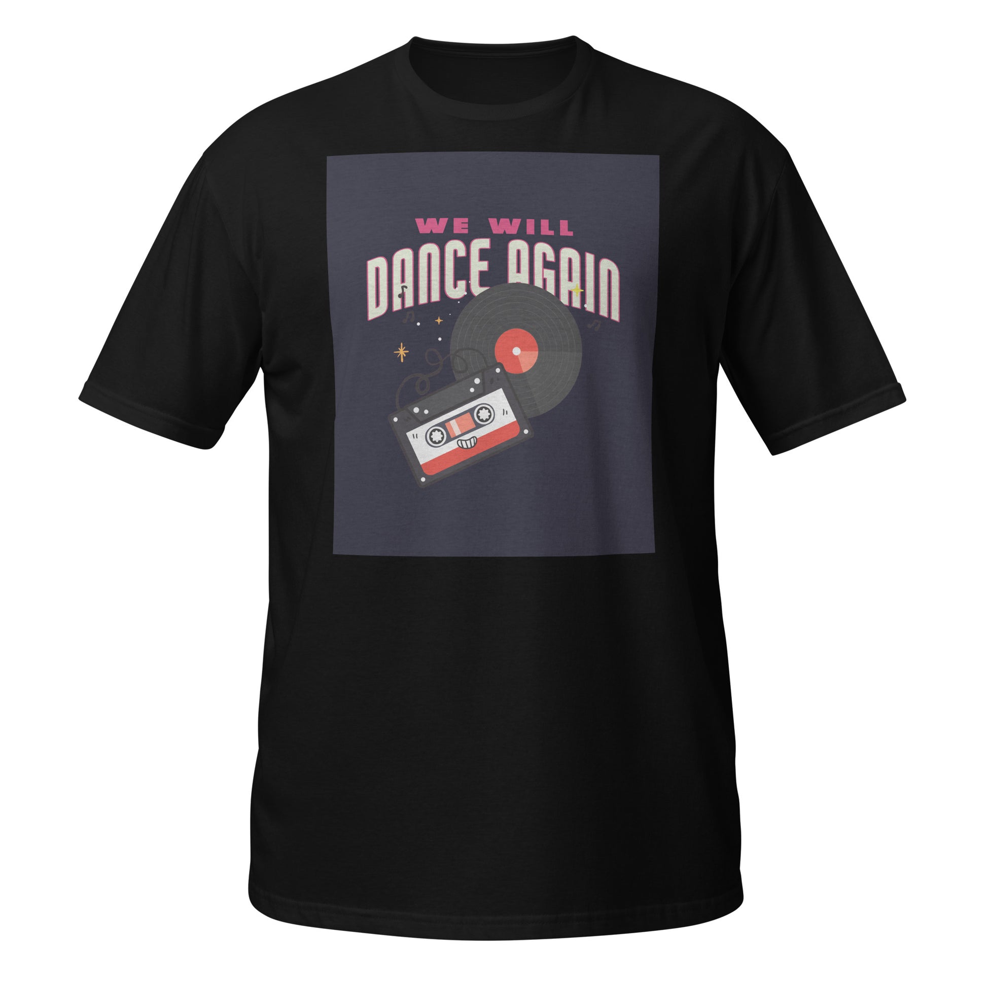 We Will Dance Again | Unisex T-Shirt