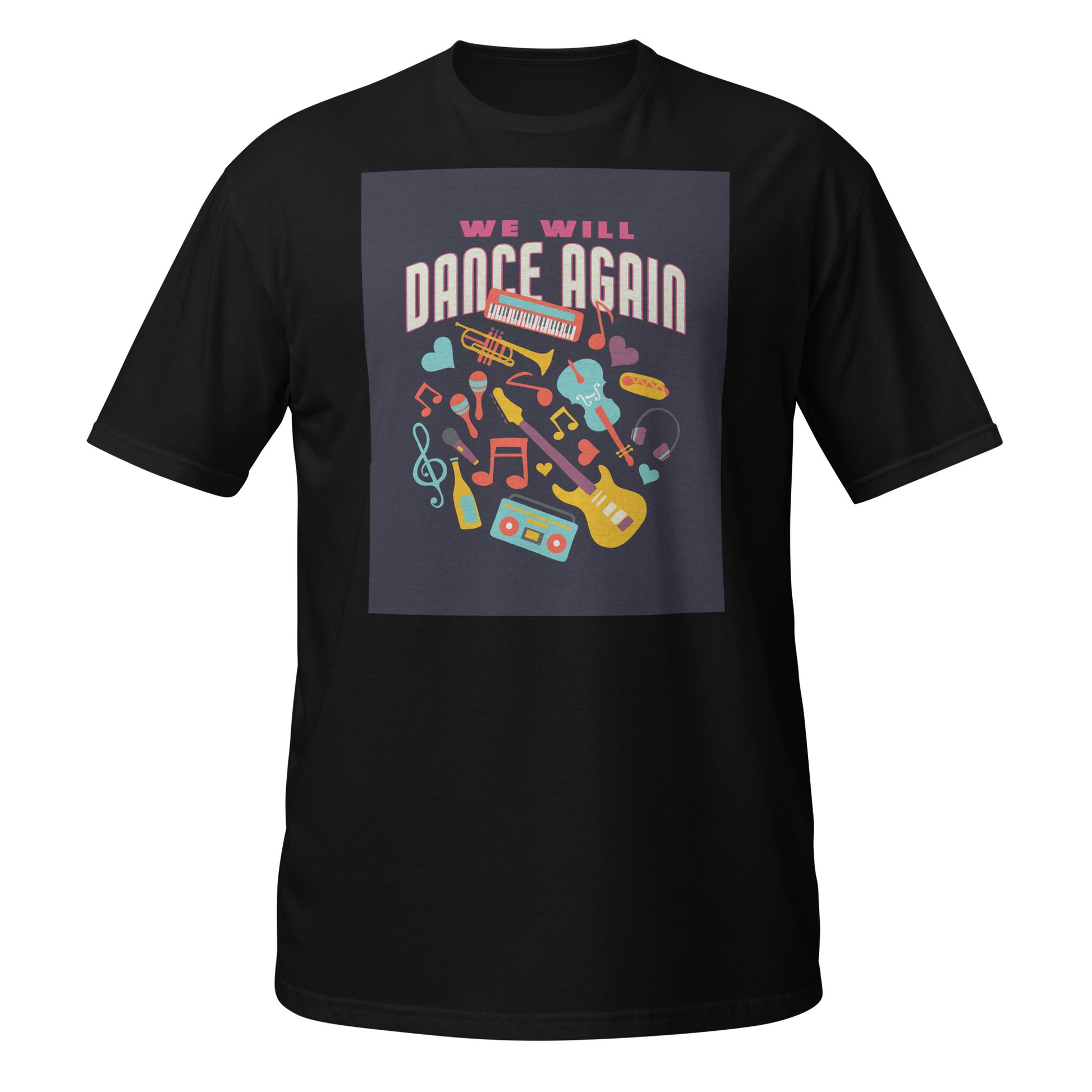 We Will Dance Again | Unisex T-Shirt