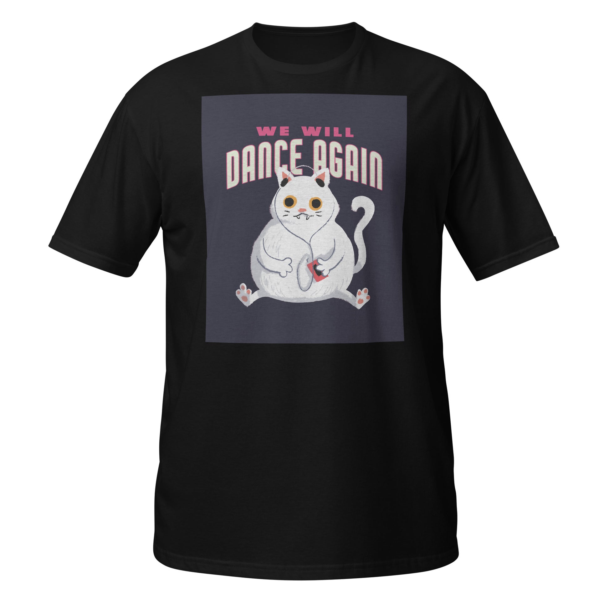 We Will Dance Again | Unisex T-Shirt
