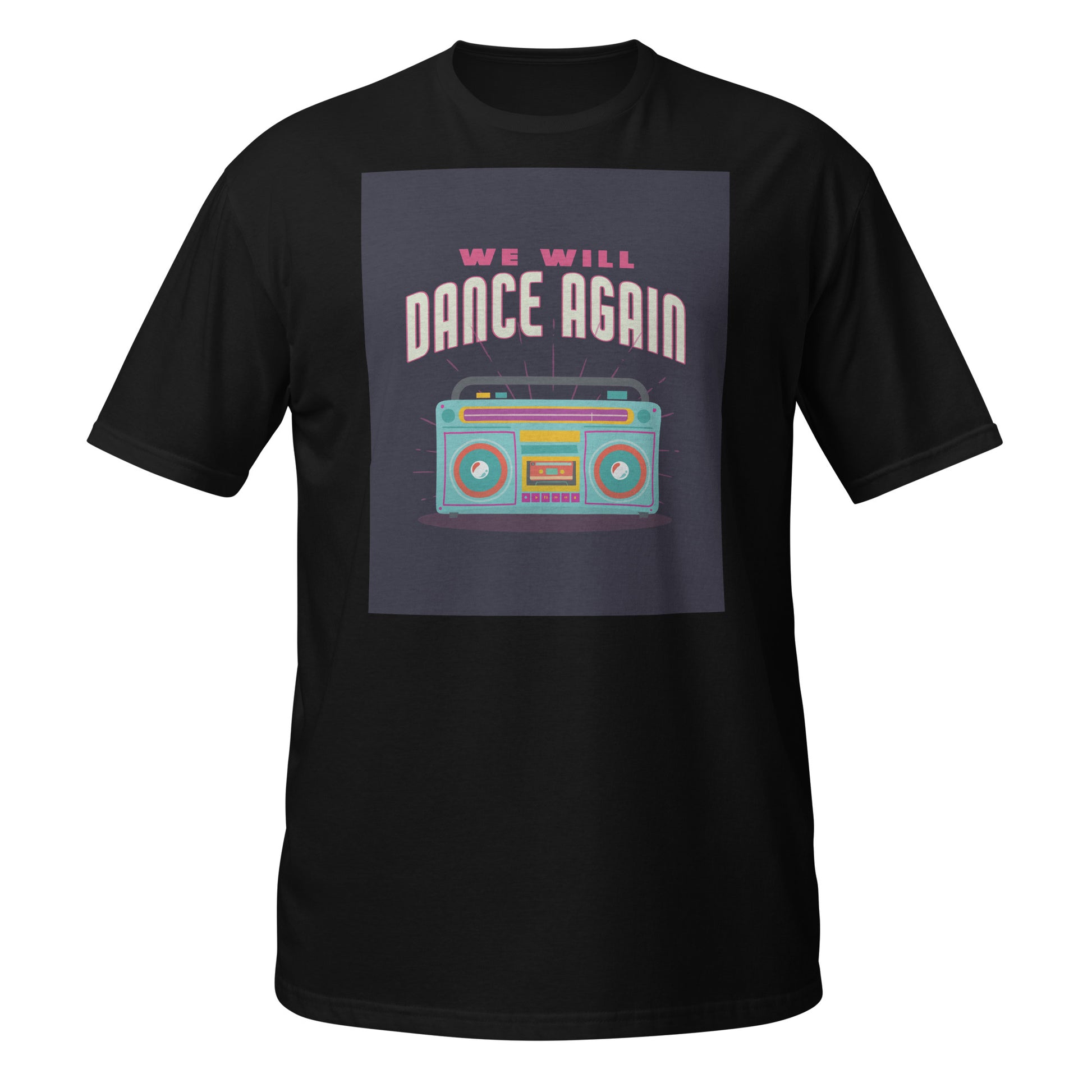We Will Dance Again | Unisex T-Shirt