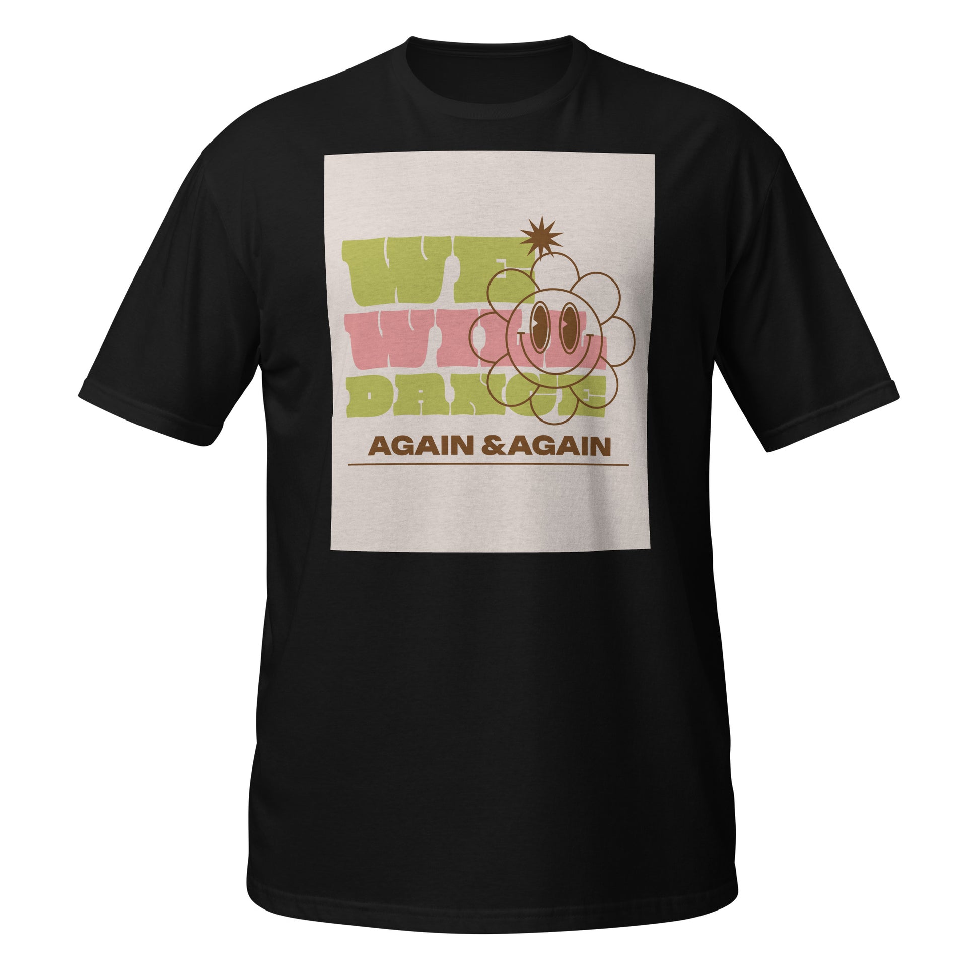 We Will Dance Again | Unisex T-Shirt