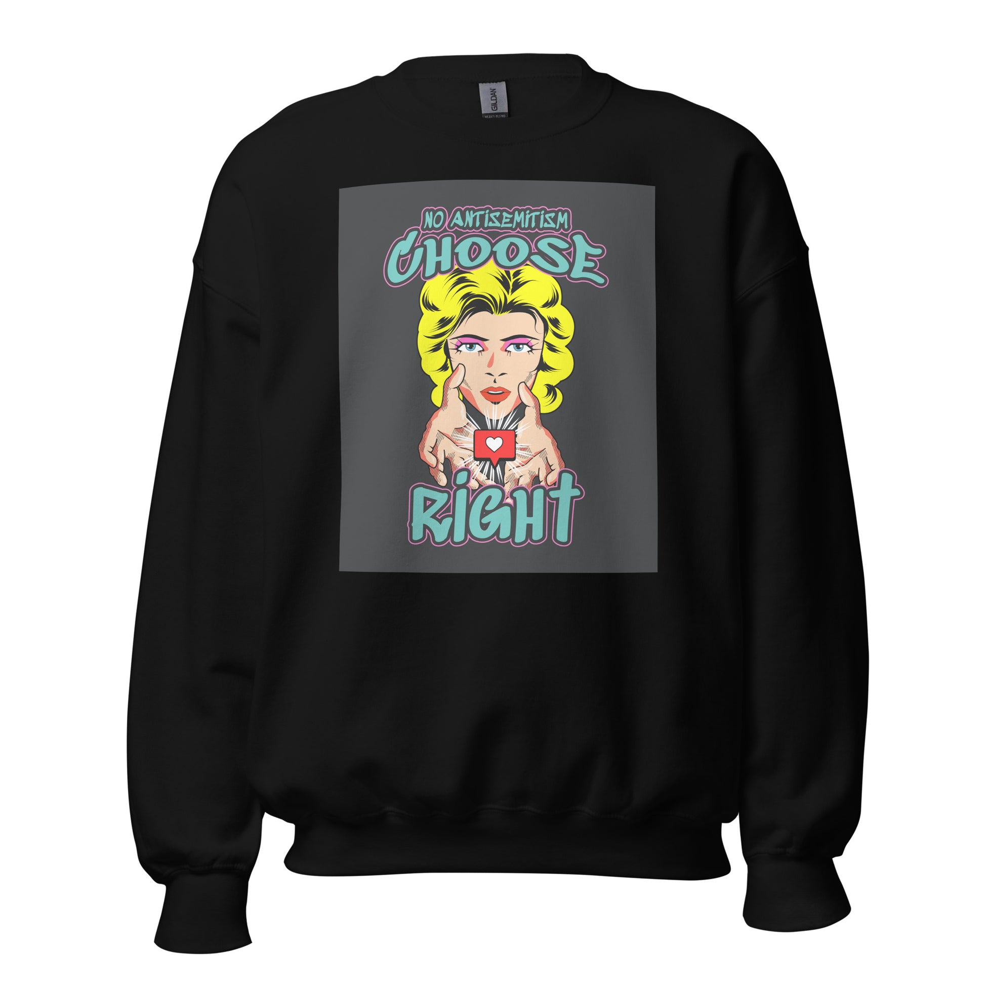 Choose Right | Antisemitism | Unisex Sweatshirt