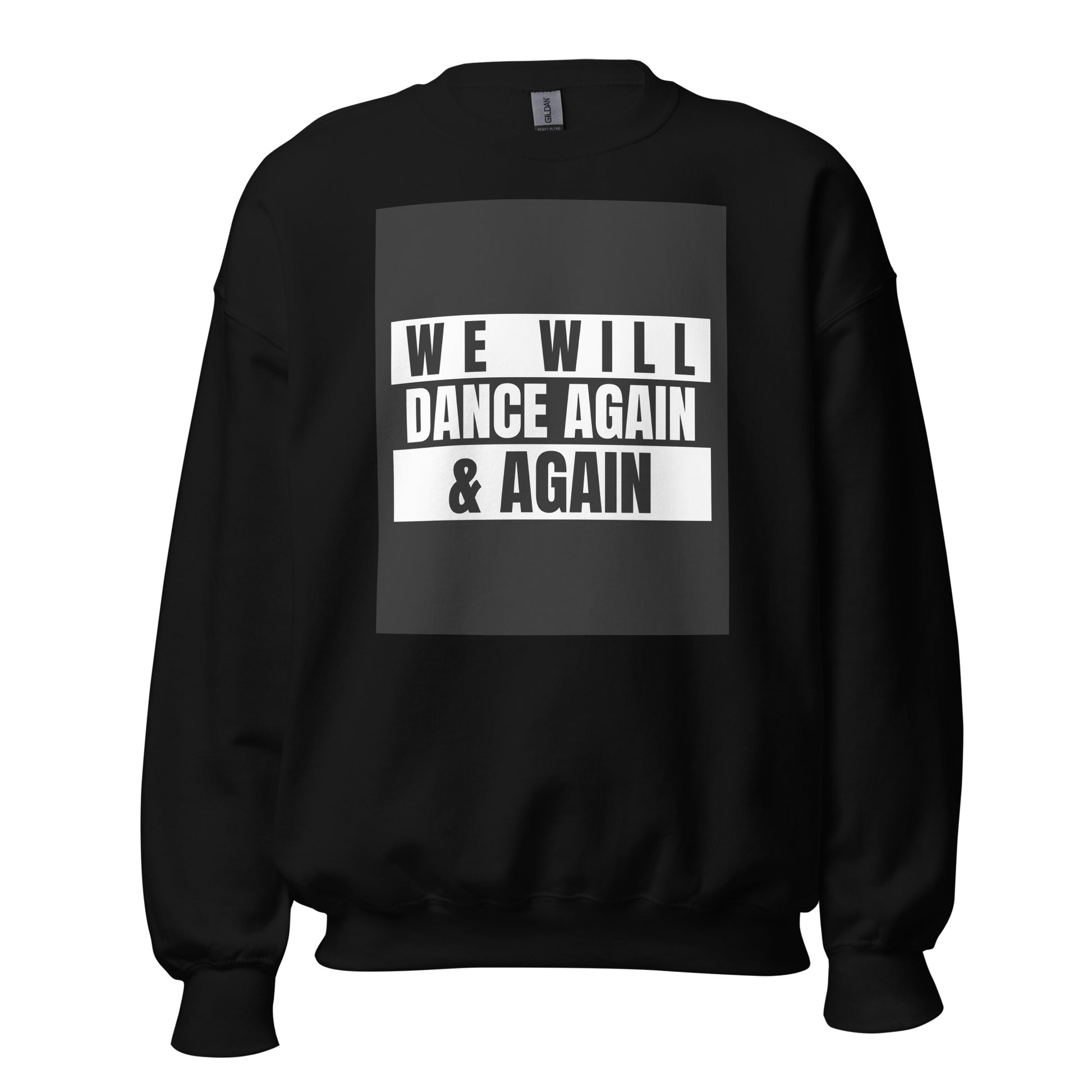 We Will Dance Again | Unisex Sweatshirt