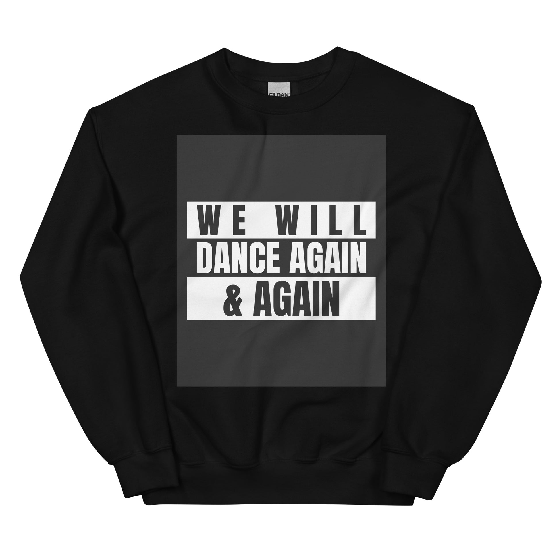 We Will Dance Again | Unisex Sweatshirt