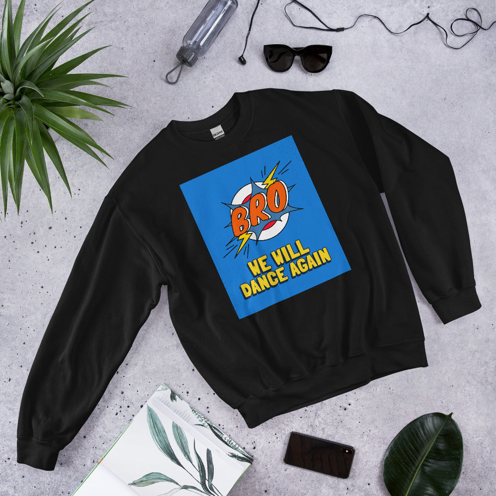 We Will Dance Again | Unisex Sweatshirt