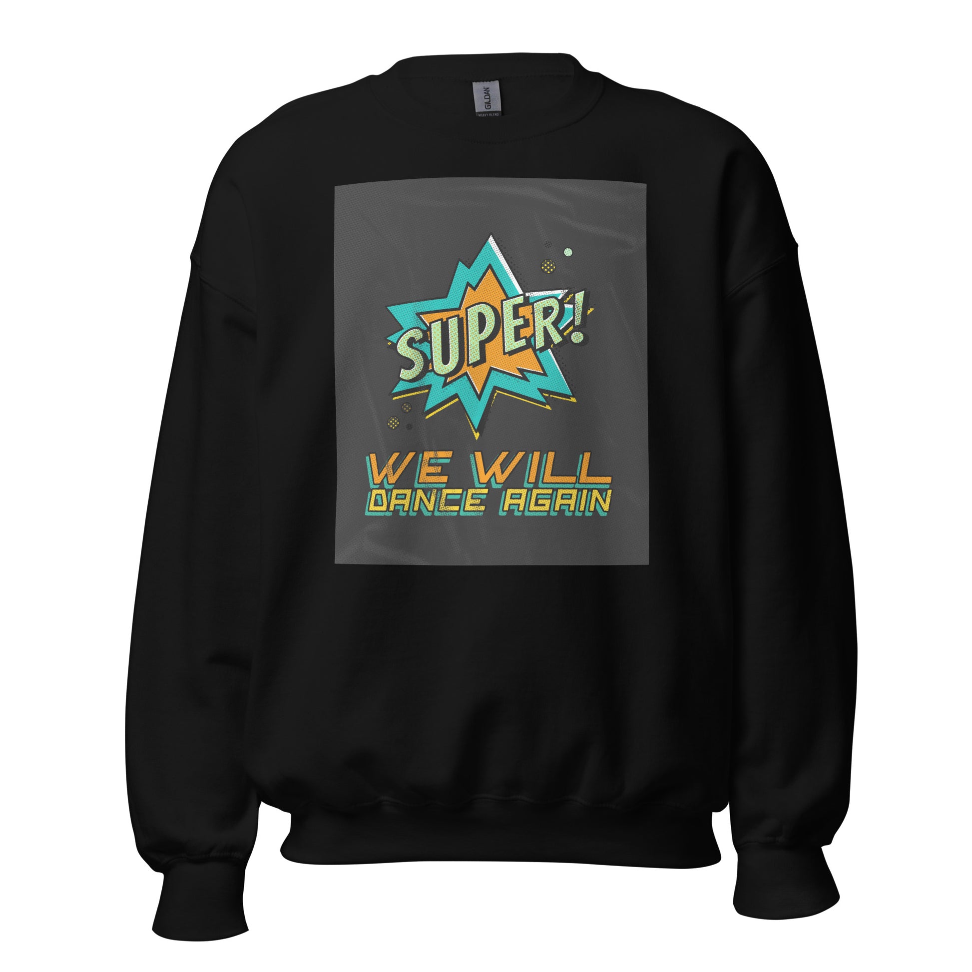 We Will Dance Again | Unisex Sweatshirt