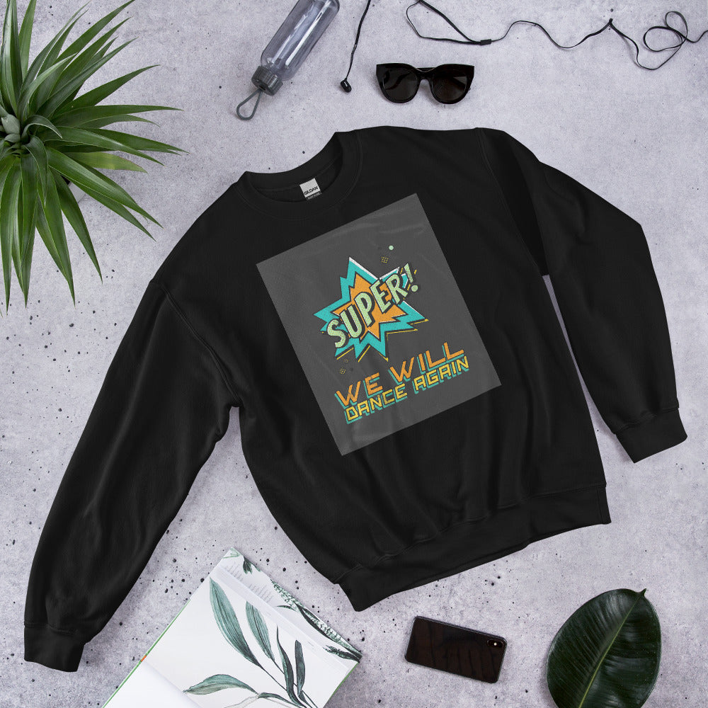We Will Dance Again | Unisex Sweatshirt