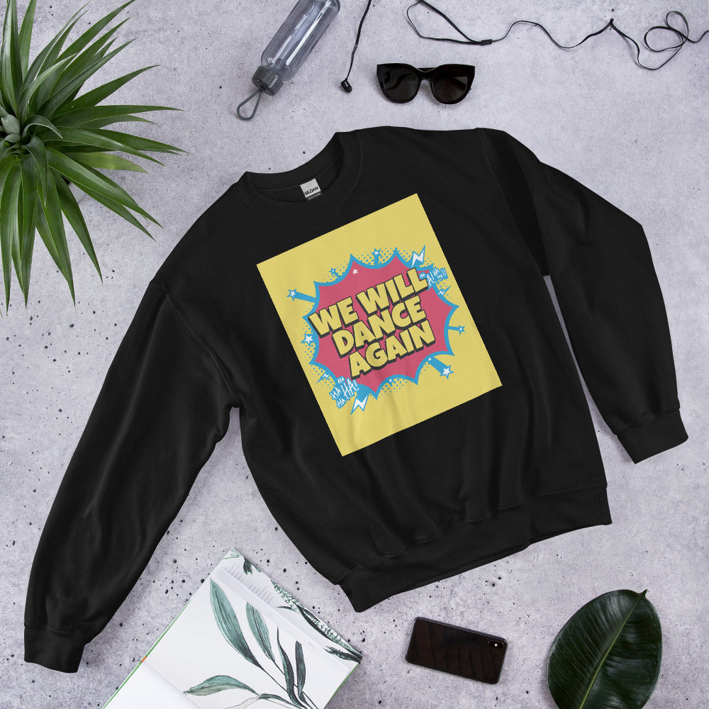 We Will Dance Again | Unisex Sweatshirt