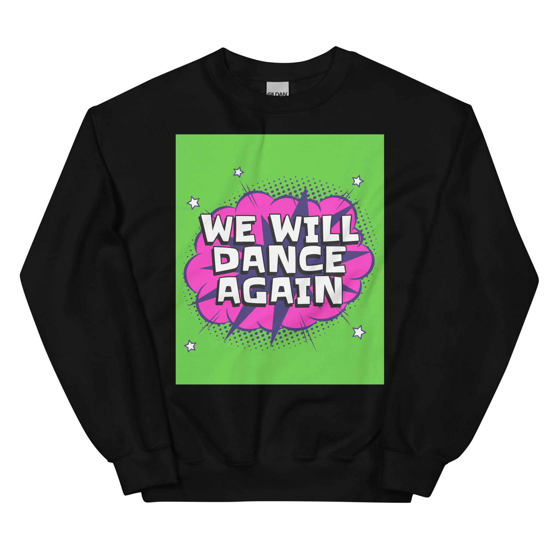 We Will Dance Again | Unisex Sweatshirt