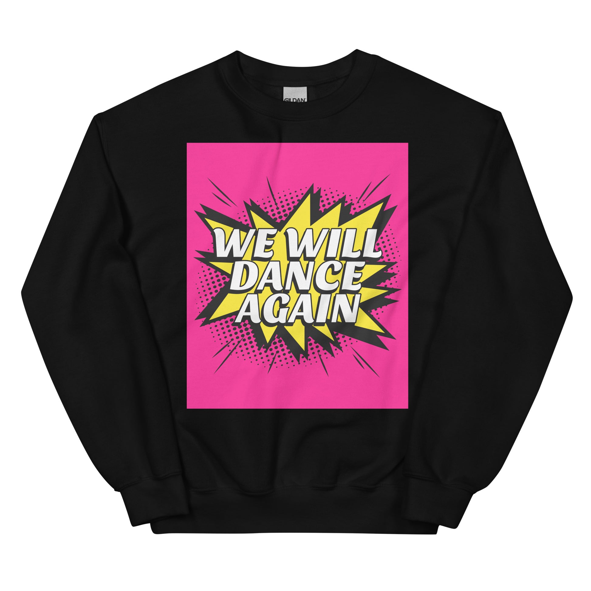 We Will Dance Again | Unisex Sweatshirt