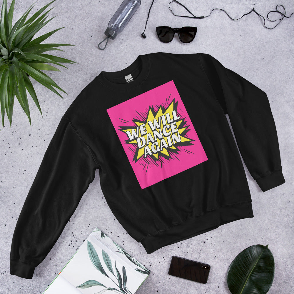 We Will Dance Again | Unisex Sweatshirt