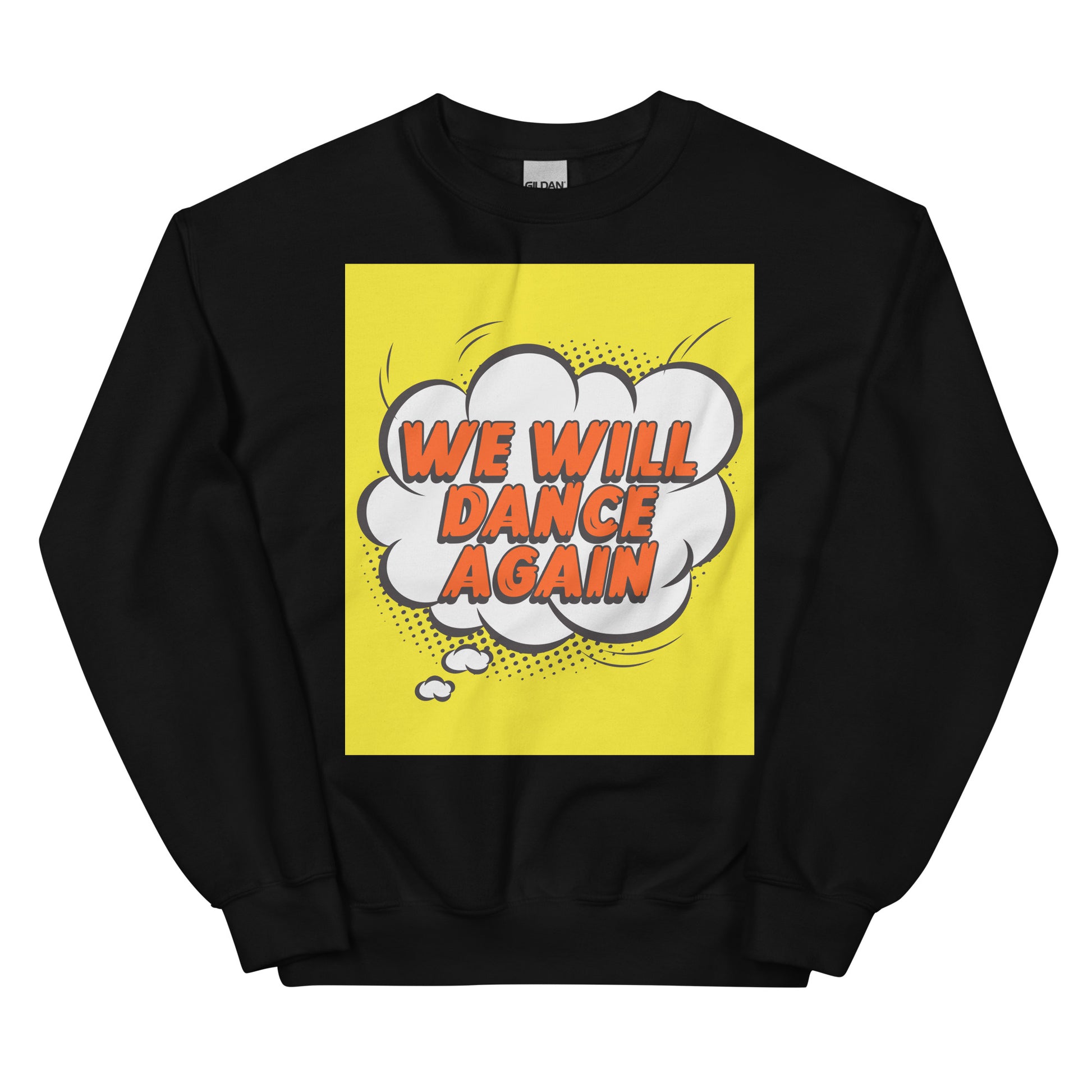 We Will Dance Again | Unisex Sweatshirt