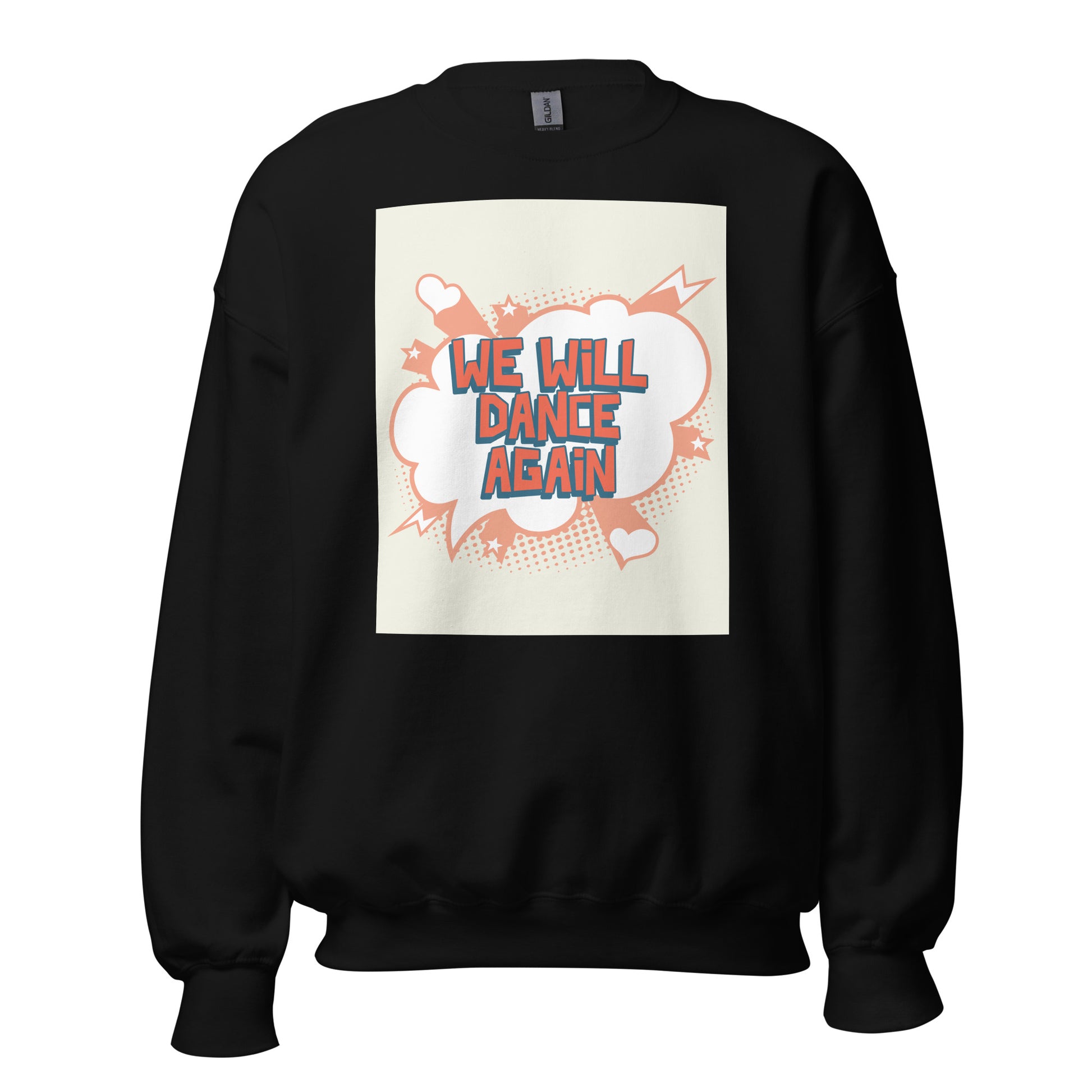 We Will Dance Again | Unisex Sweatshirt