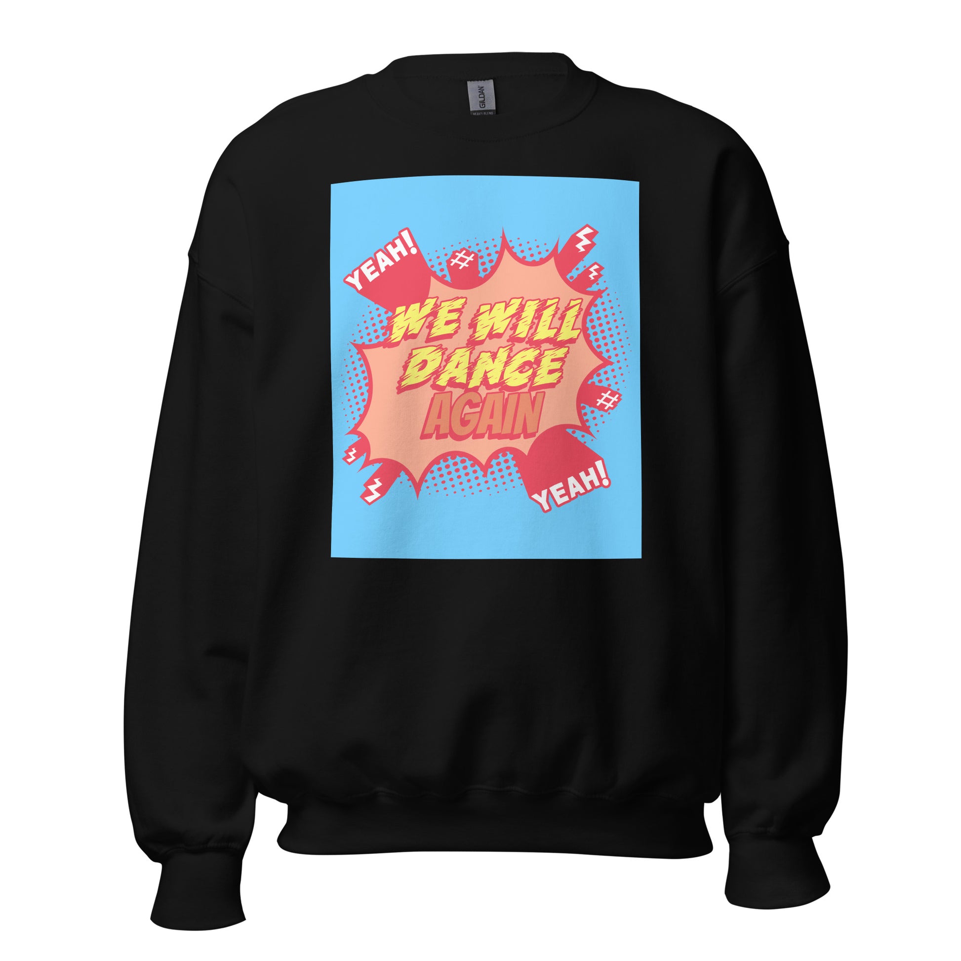 We Will Dance Again | Unisex Sweatshirt