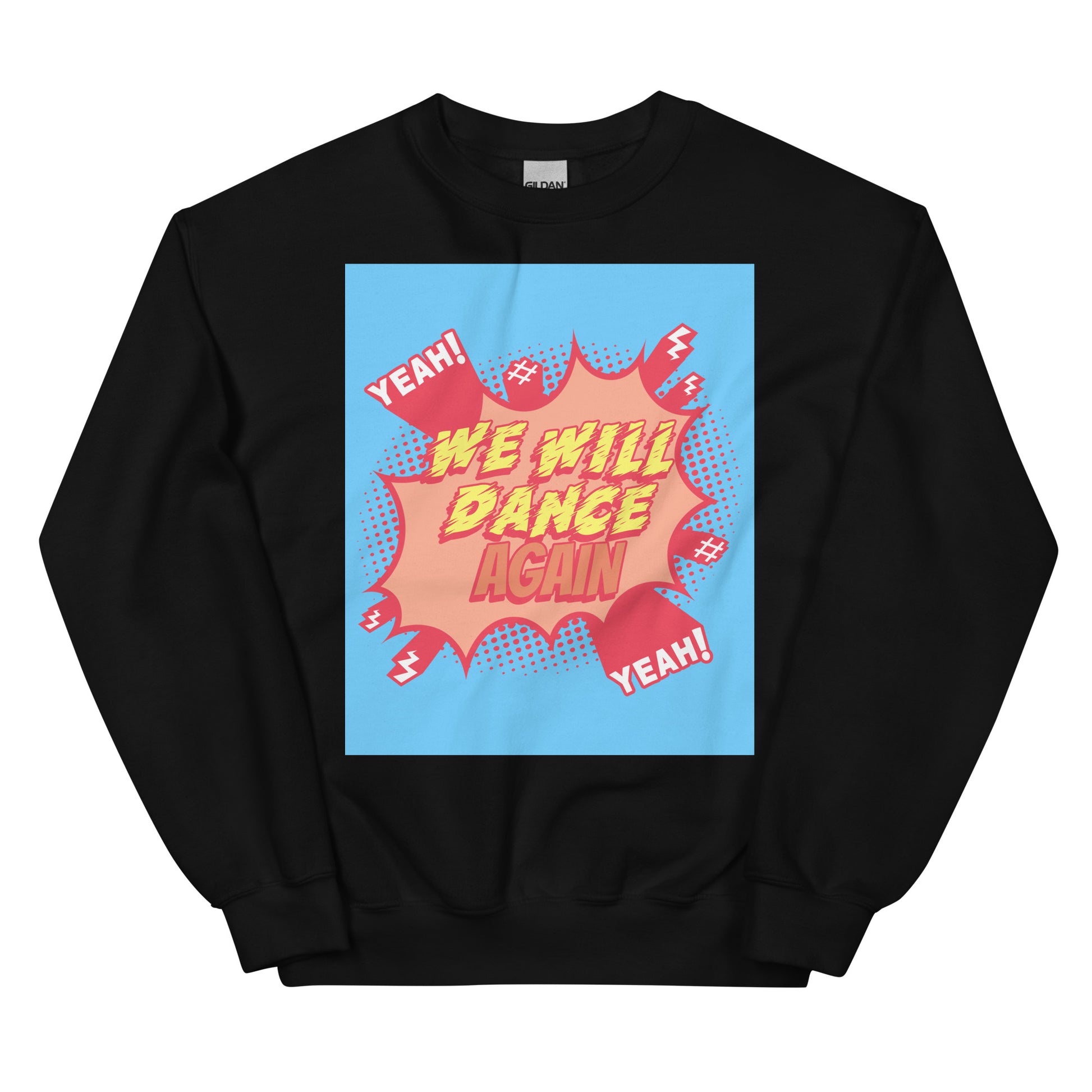 We Will Dance Again | Unisex Sweatshirt