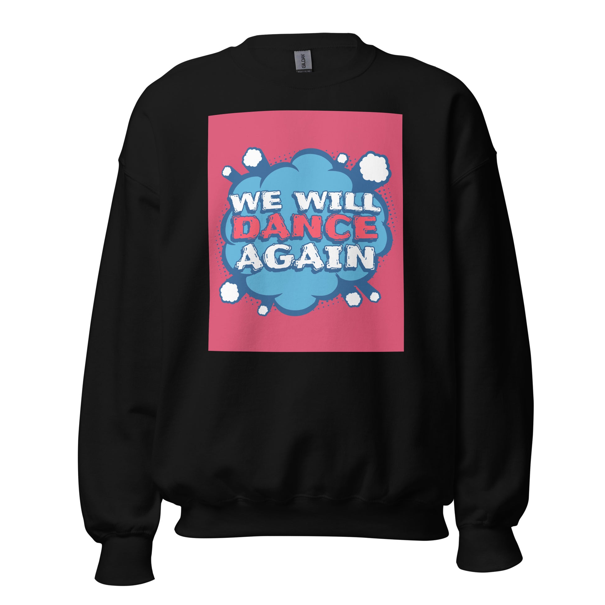 We Will Dance Again | Unisex Sweatshirt
