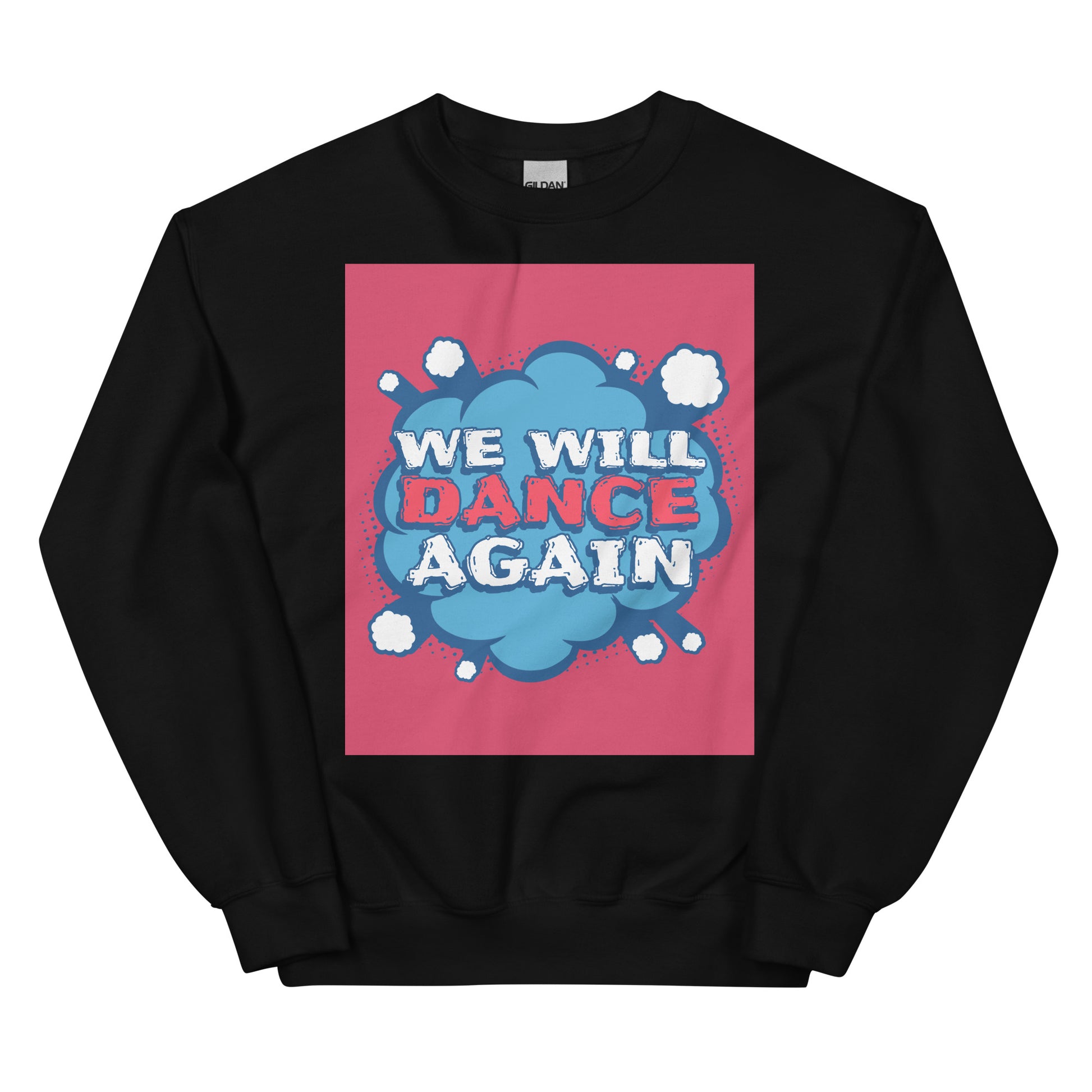We Will Dance Again | Unisex Sweatshirt