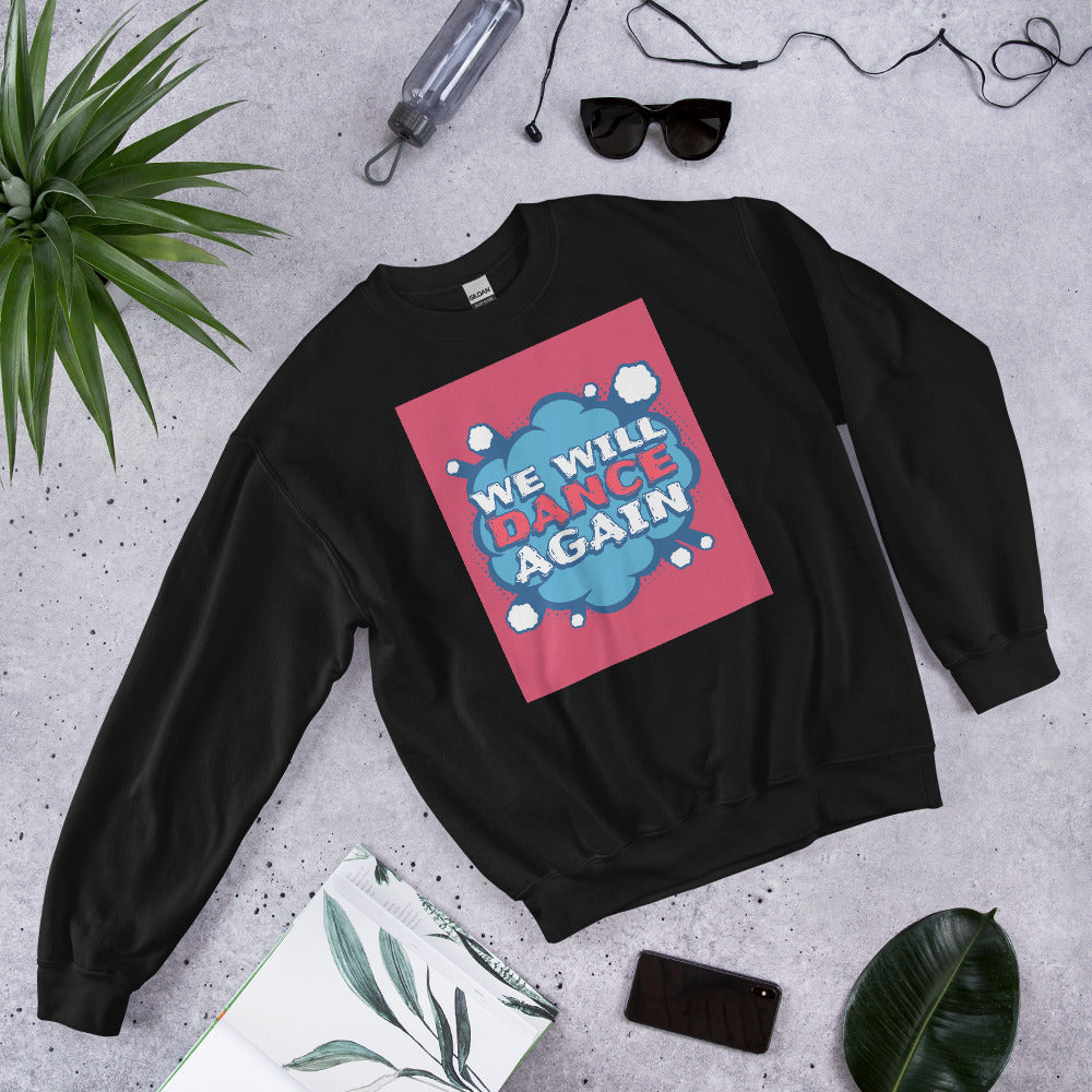 We Will Dance Again | Unisex Sweatshirt