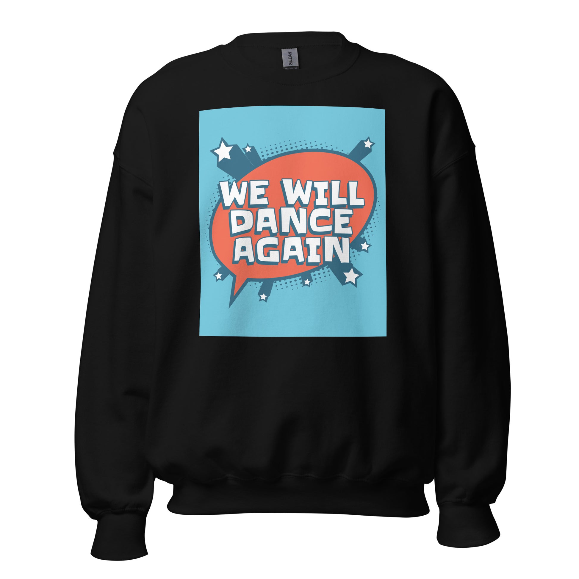 We Will Dance Again | Unisex Sweatshirt