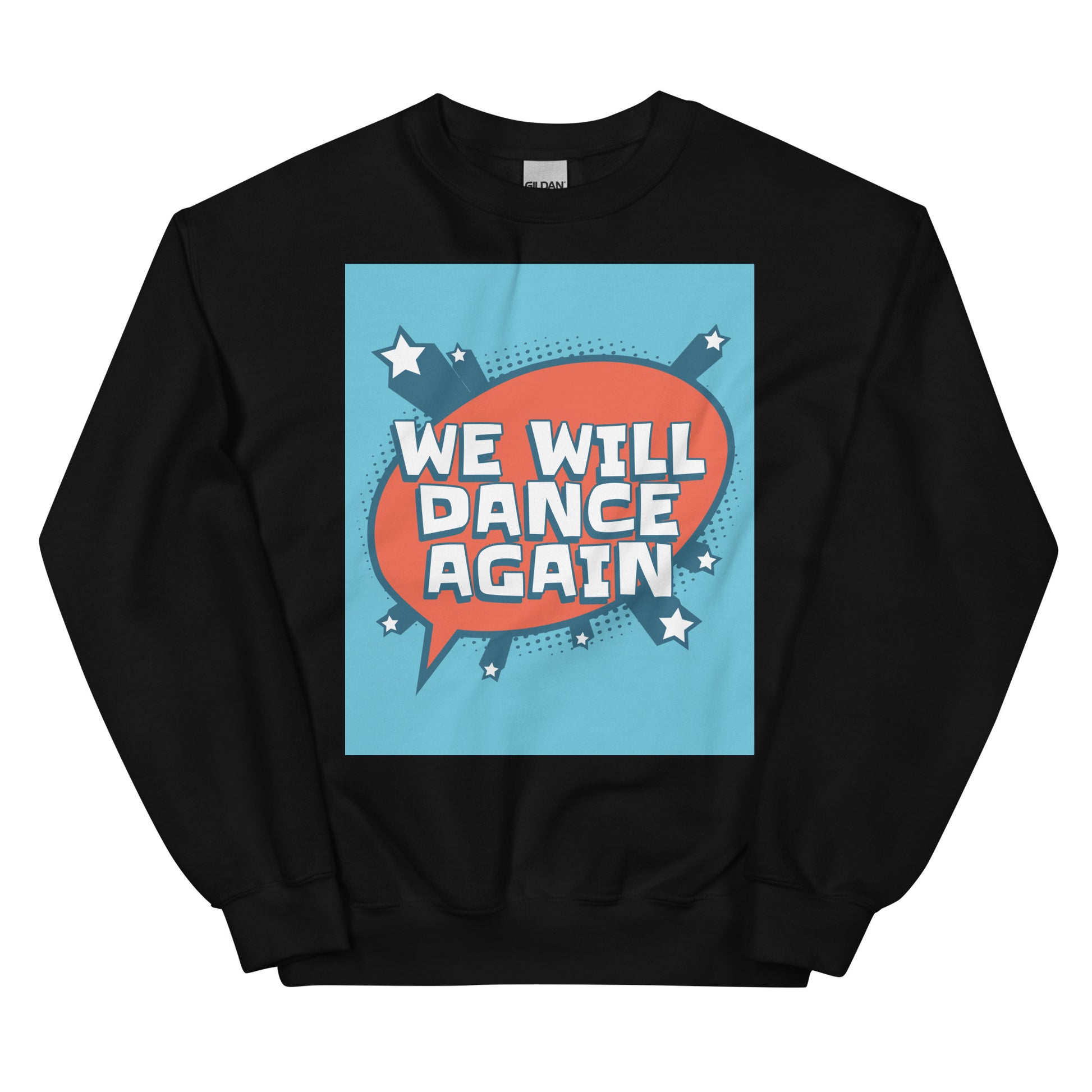 We Will Dance Again | Unisex Sweatshirt