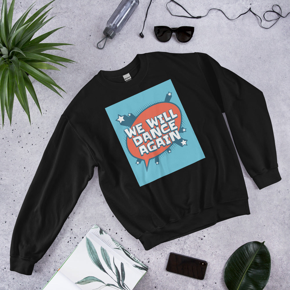 We Will Dance Again | Unisex Sweatshirt