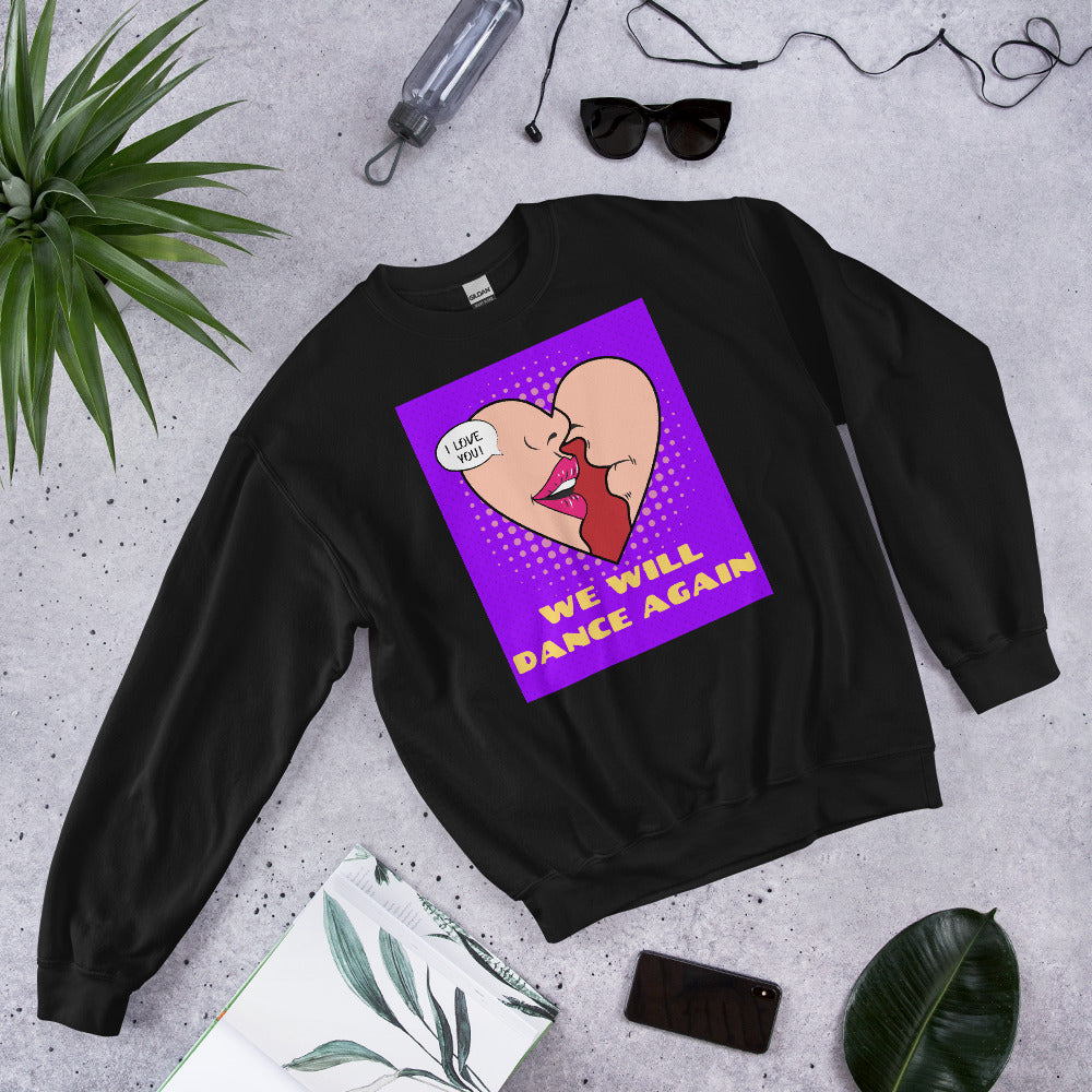 We Will Dance Again | Unisex Sweatshirt