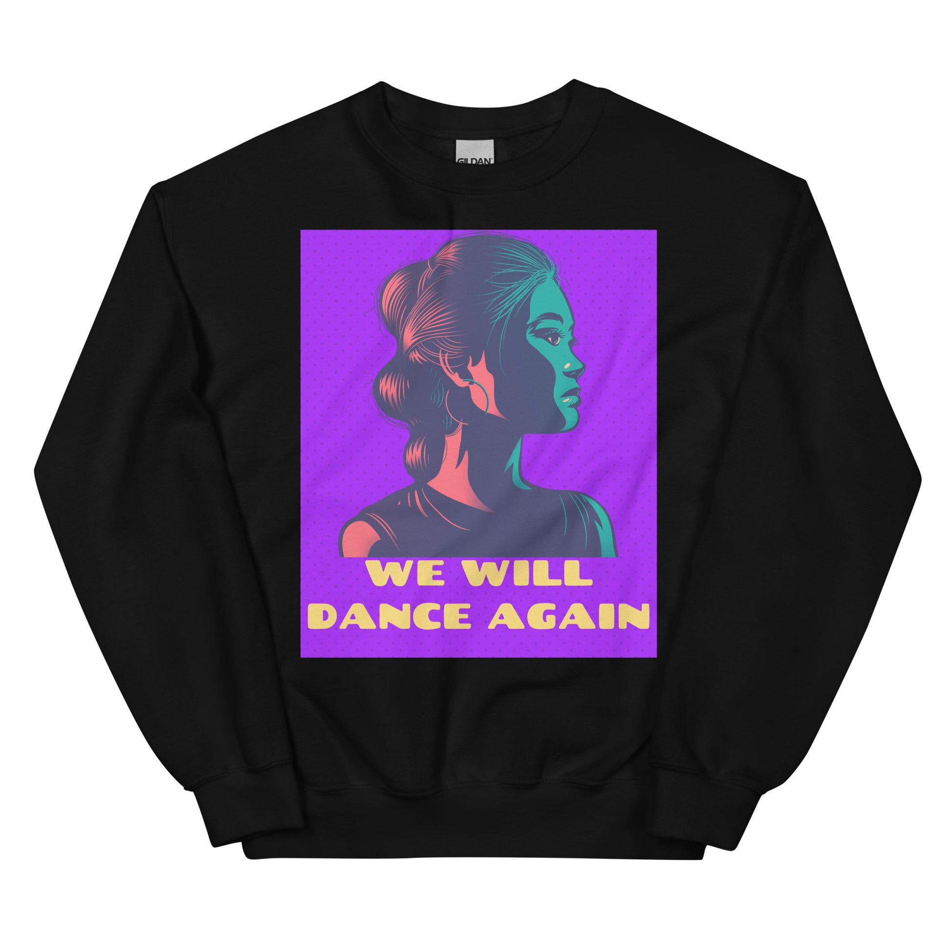 We Will Dance Again | Unisex Sweatshirt