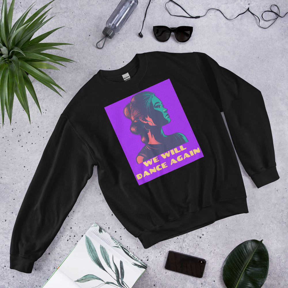 We Will Dance Again | Unisex Sweatshirt