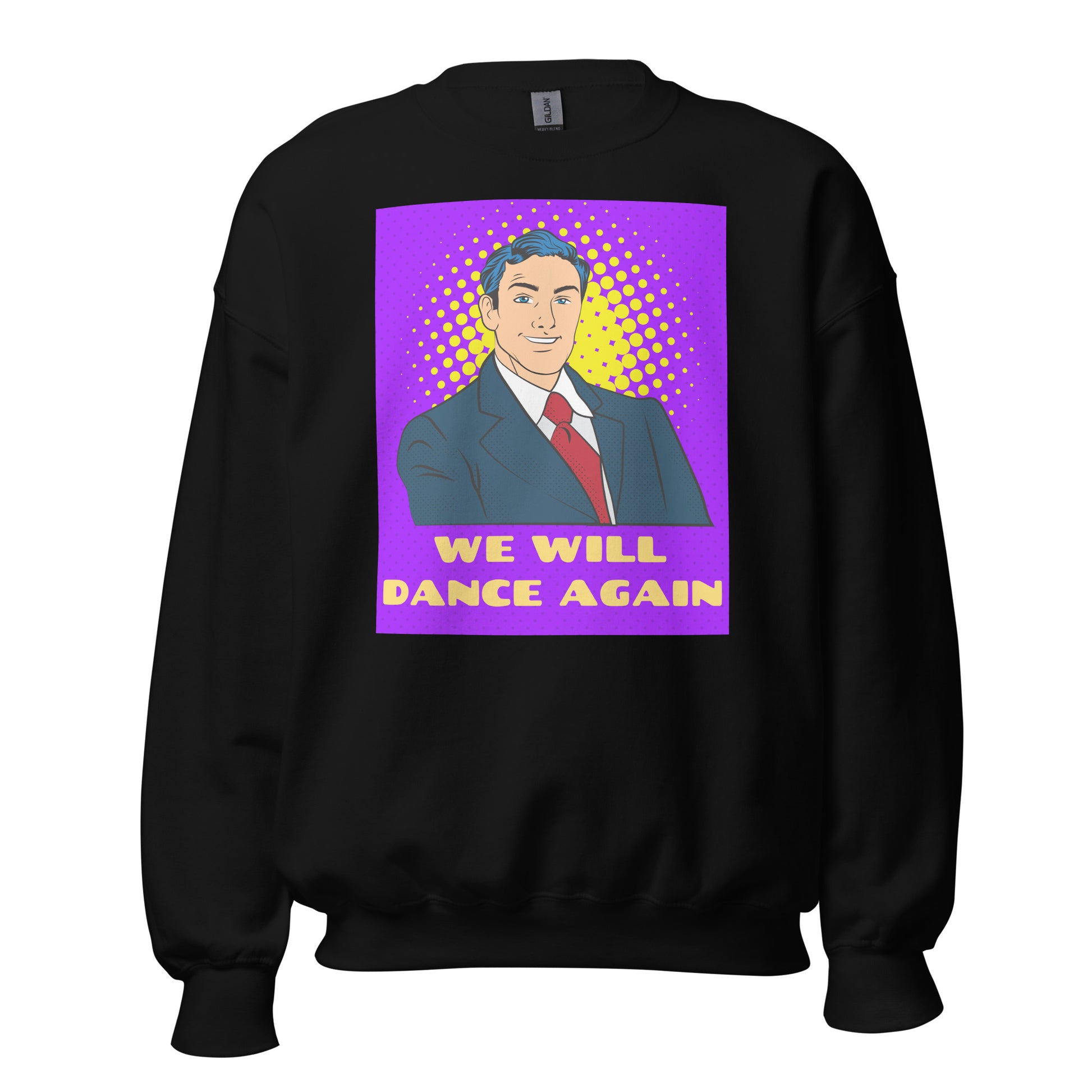 We Will Dance Again | Unisex Sweatshirt