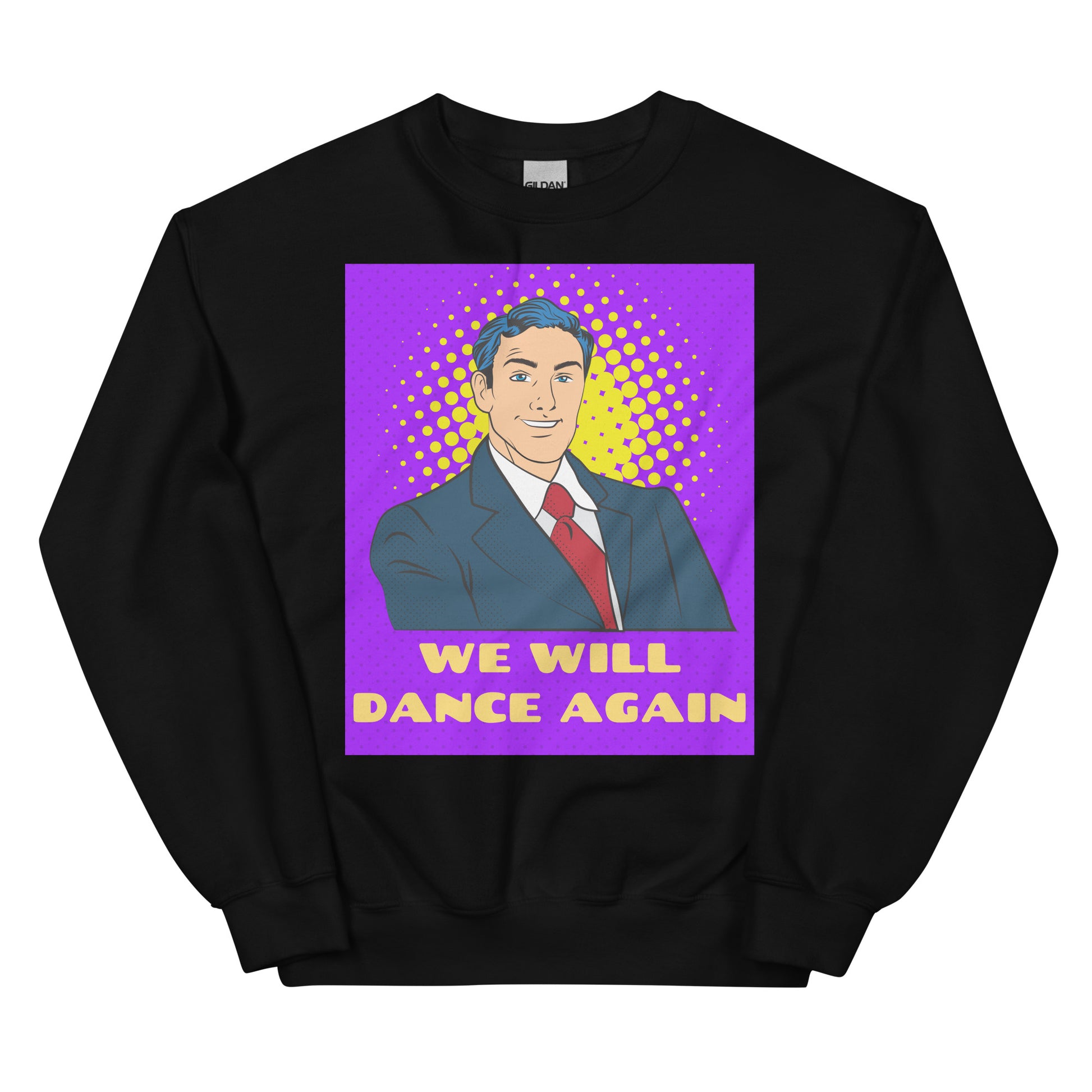 We Will Dance Again | Unisex Sweatshirt
