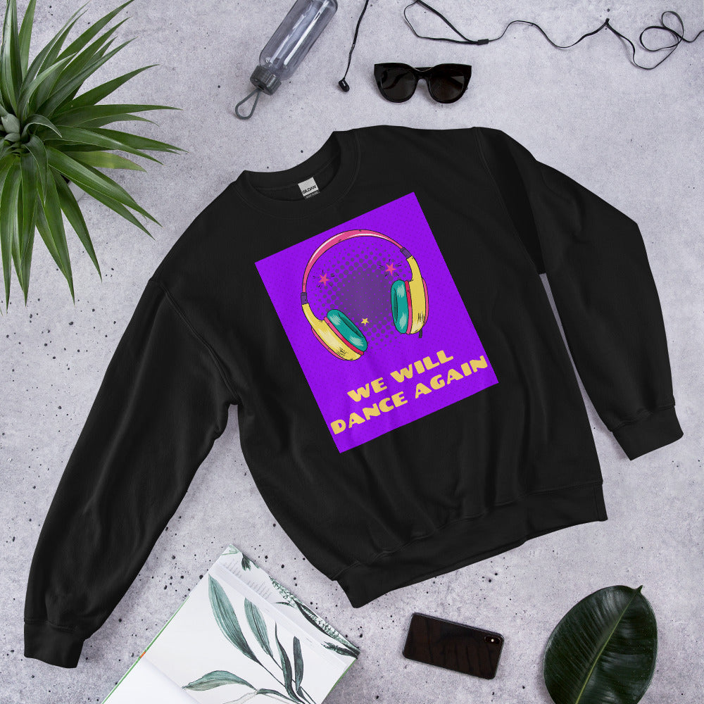 We Will Dance Again | Unisex Sweatshirt