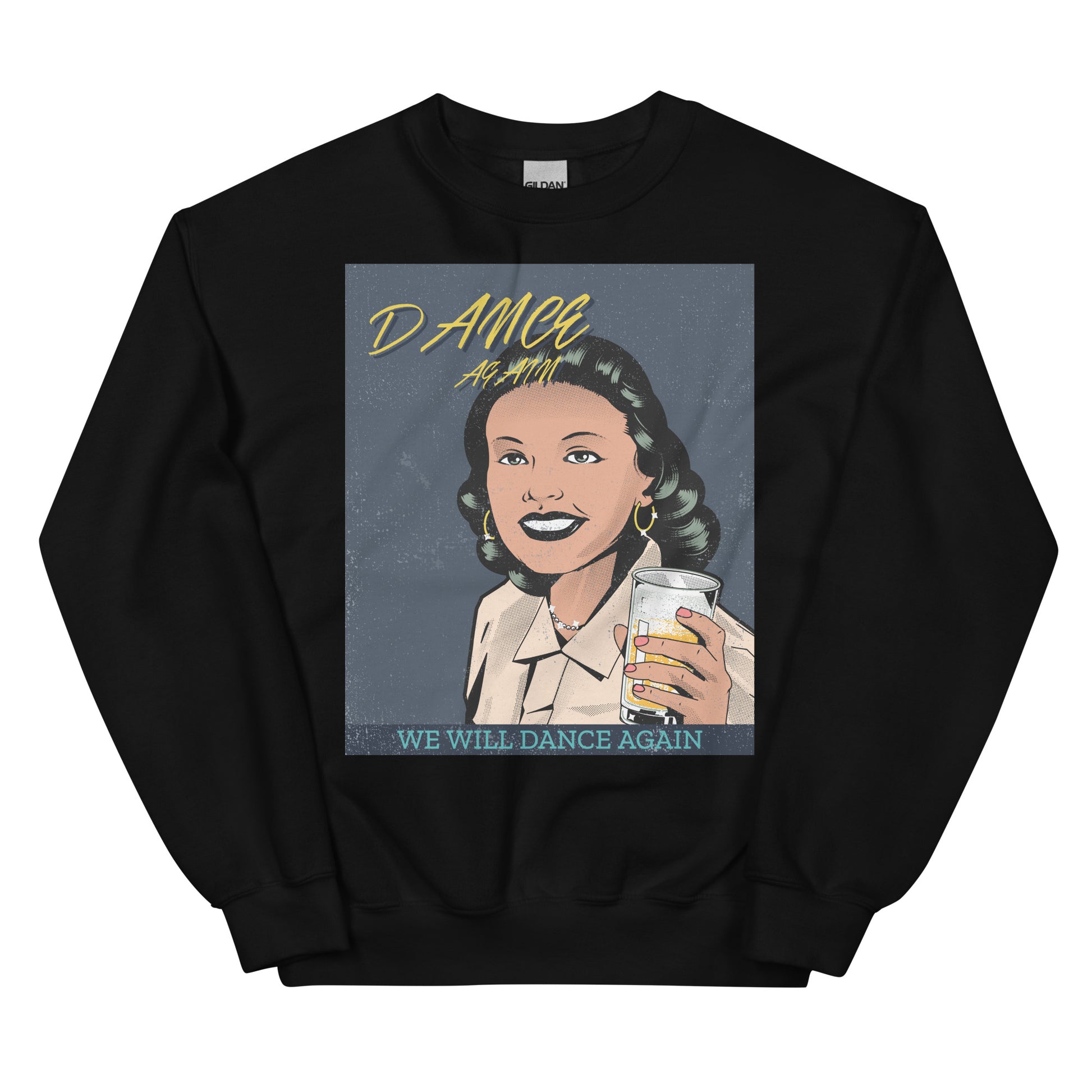 We Will Dance Again | Unisex Sweatshirt