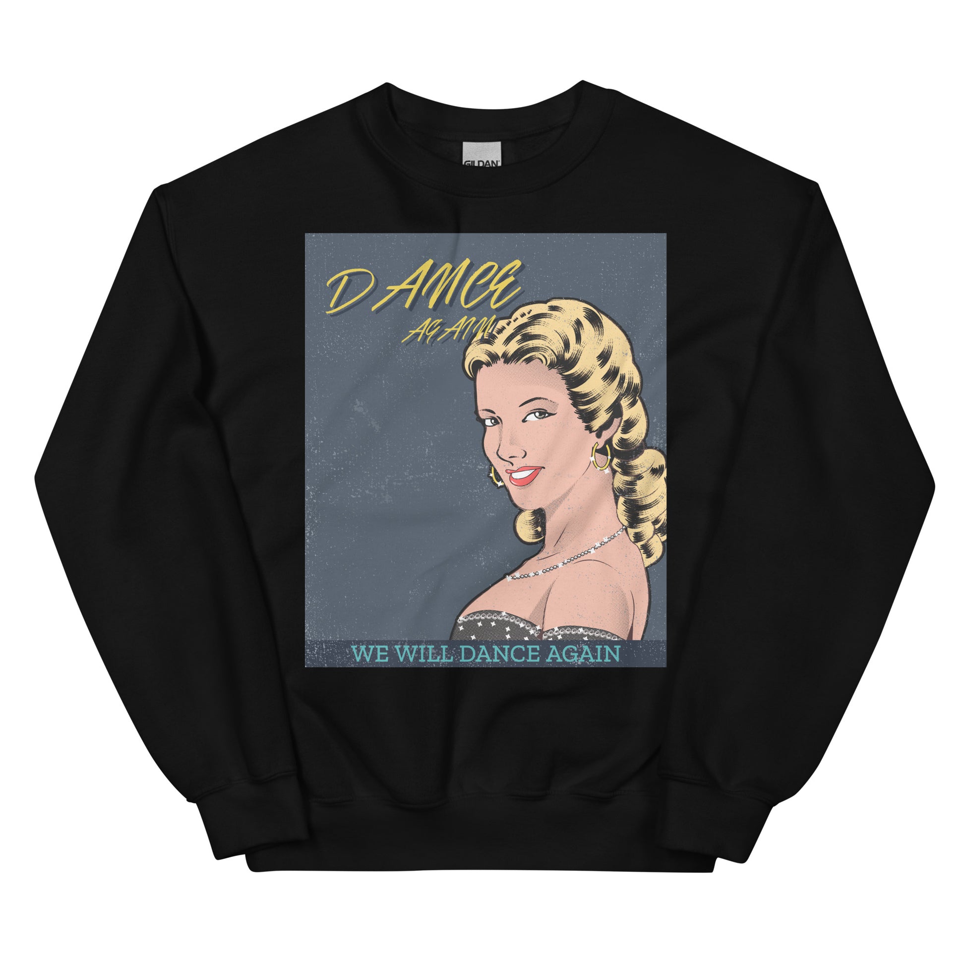 We Will Dance Again | Unisex Sweatshirt
